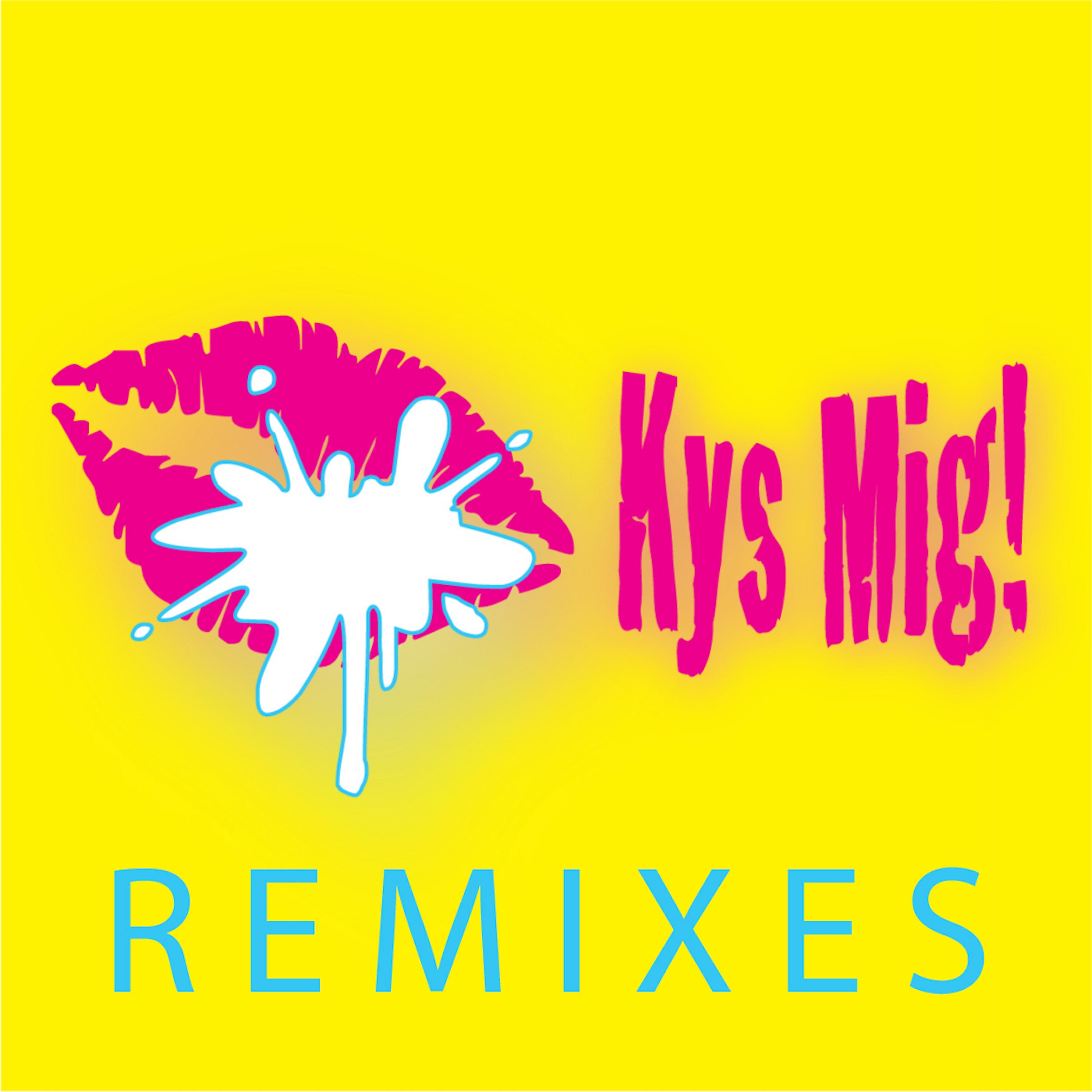Постер альбома Kys Mig! Remixes