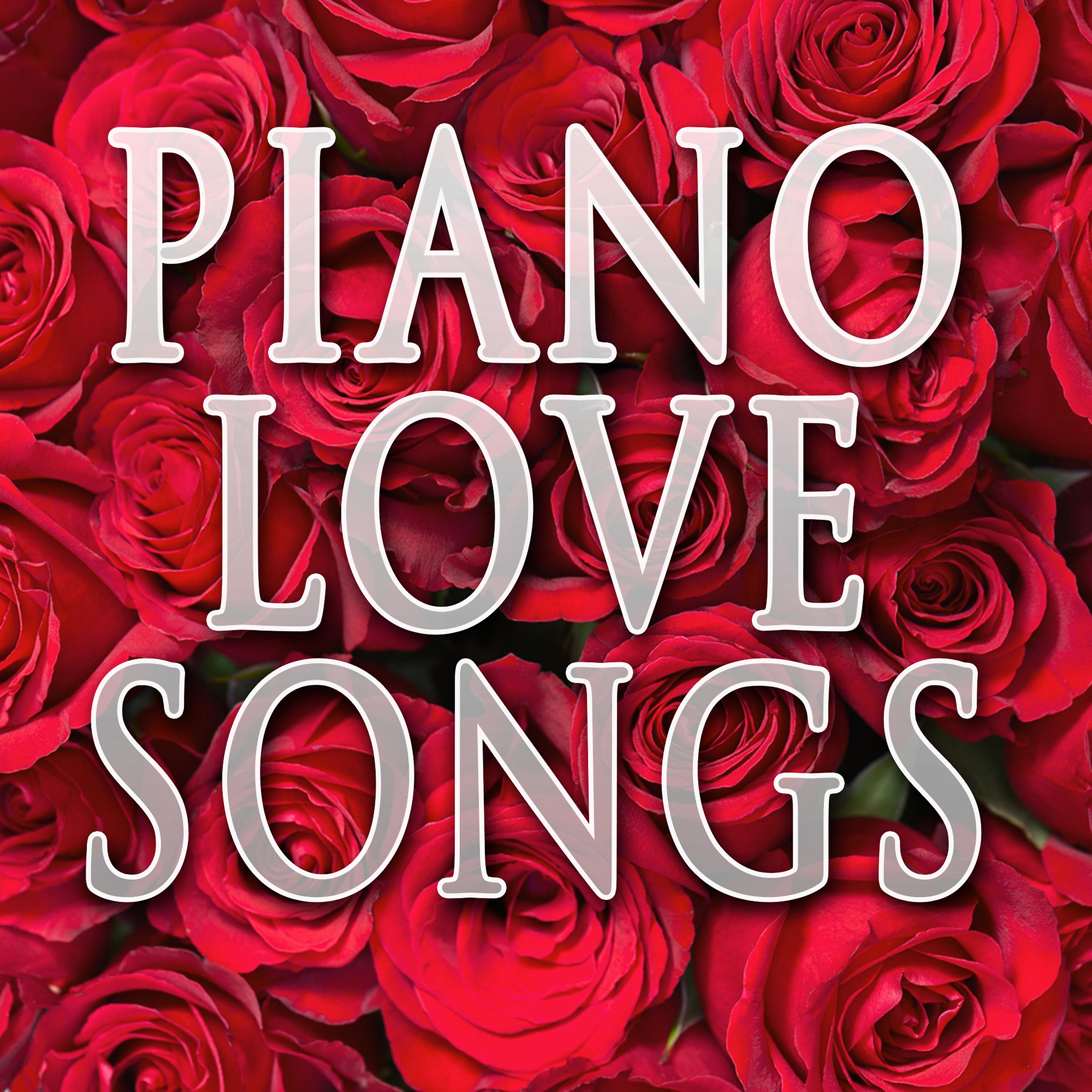 Постер альбома Piano Love Songs