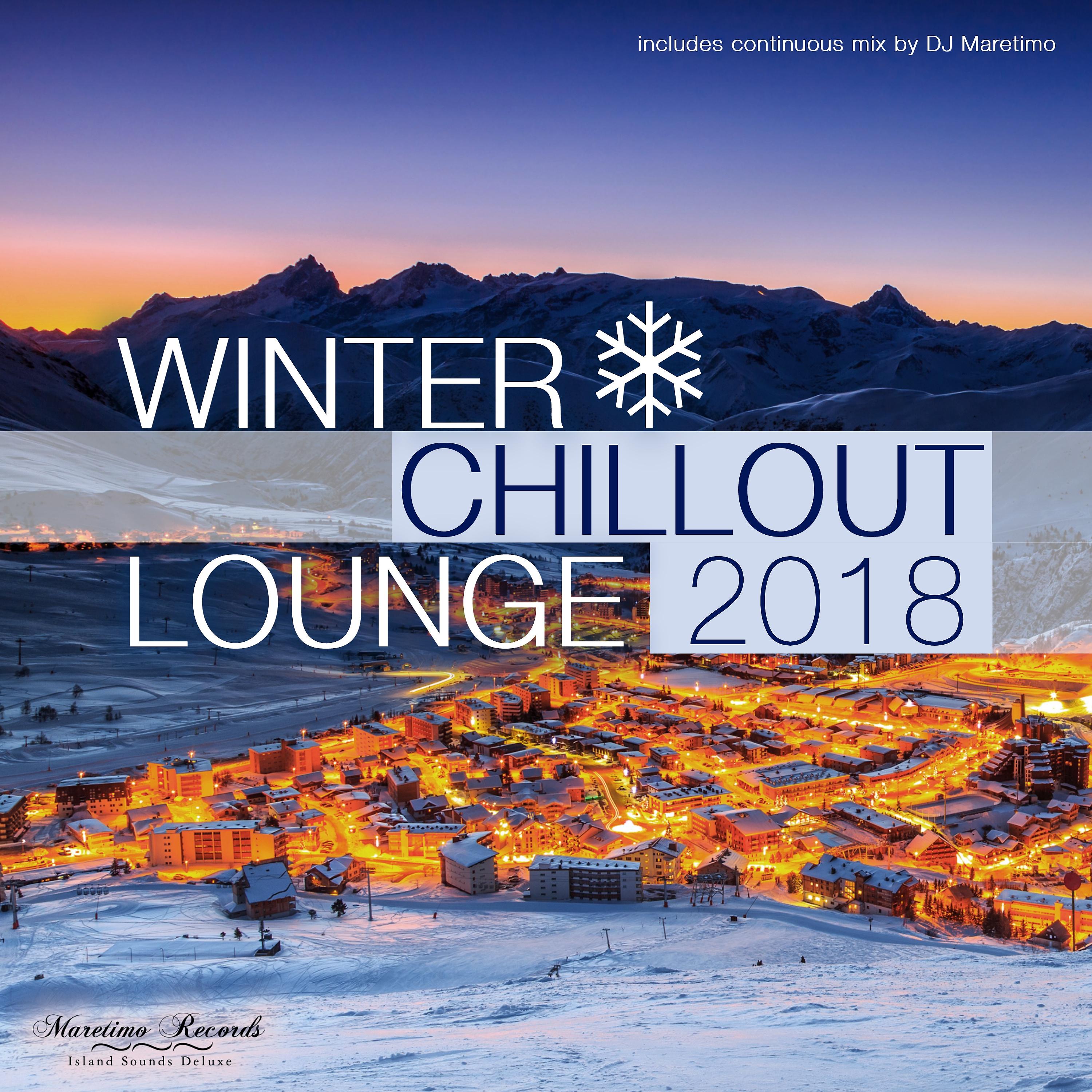 Постер альбома Winter Chillout Lounge 2018 - Smooth Lounge Sounds for the Cold Season