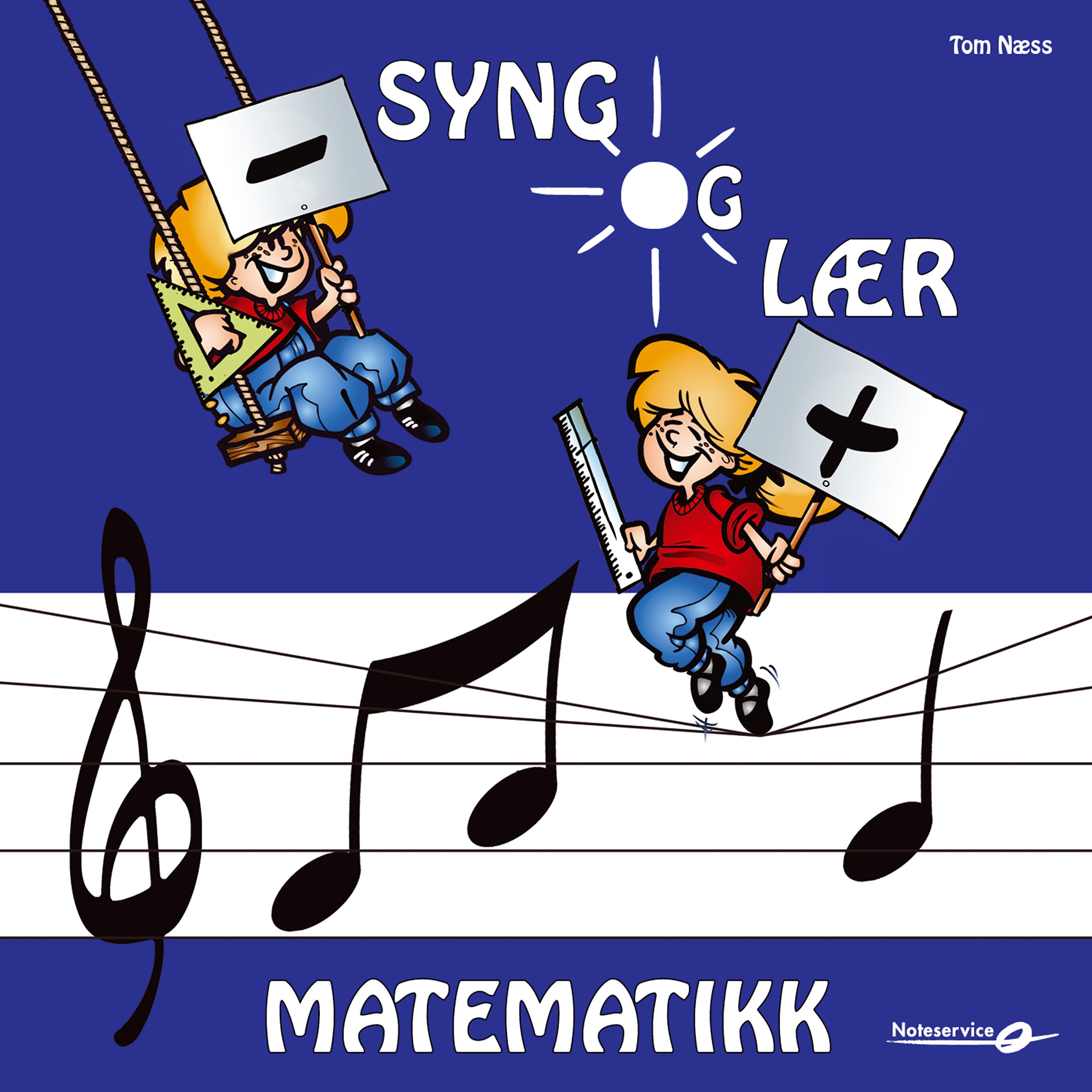 Постер альбома Syng Og Lær Matematikk - Akkompagnement Til Sangene I Boka - Tom Næss