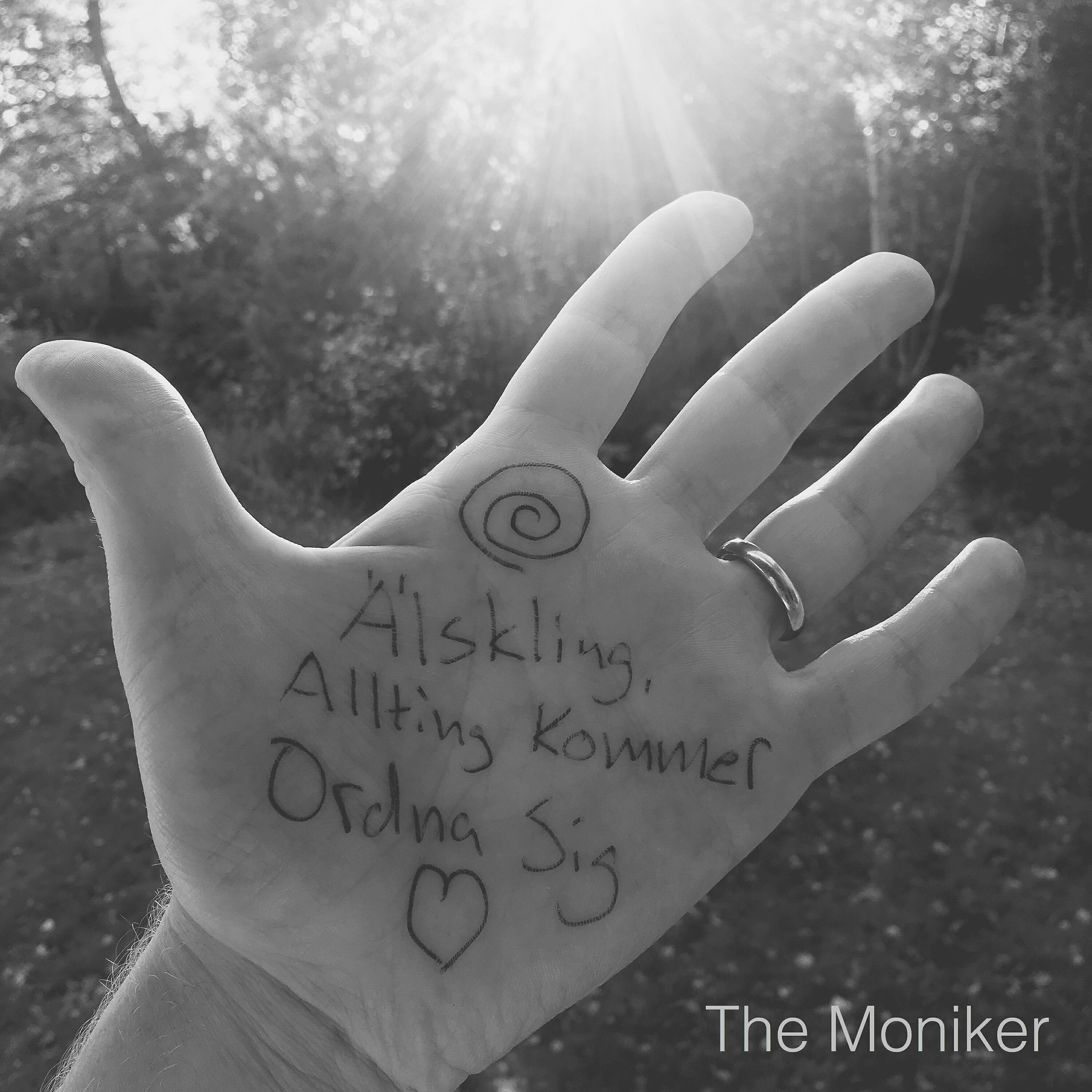 The Moniker - Älskling, allting kommer ordna sig