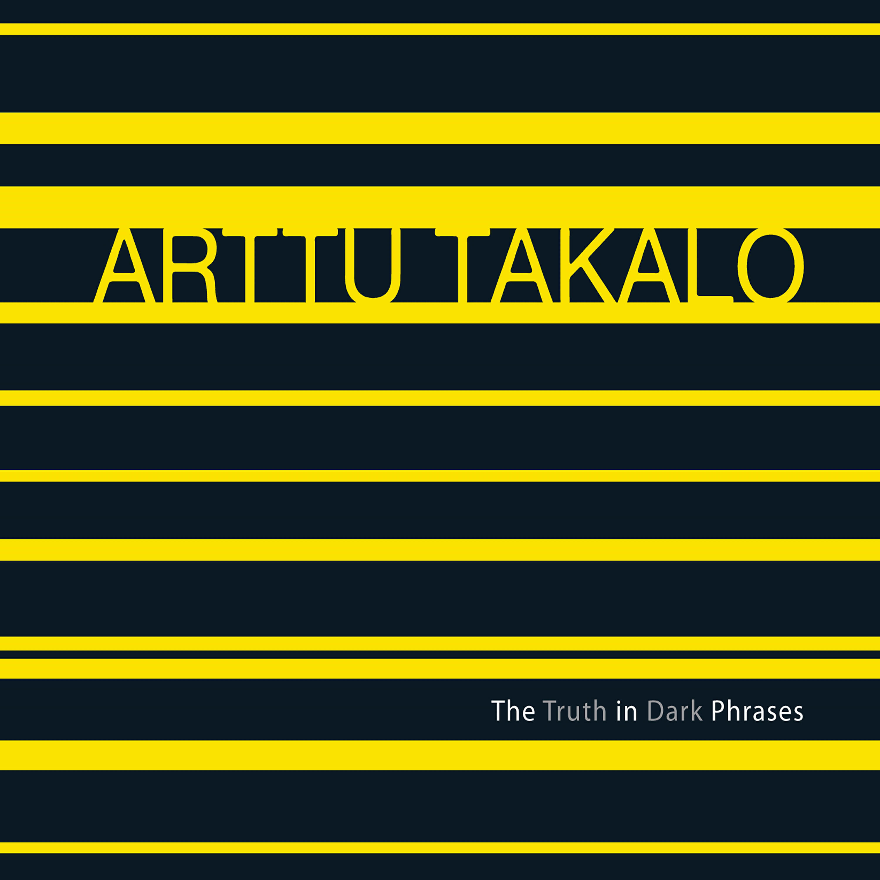 Arttu Takalo - The Best Way out Is Always Through