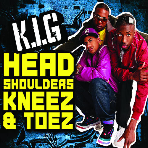 K.I.G - Head, Shoulders, Kneez & Toez (Crazy Cousinz)