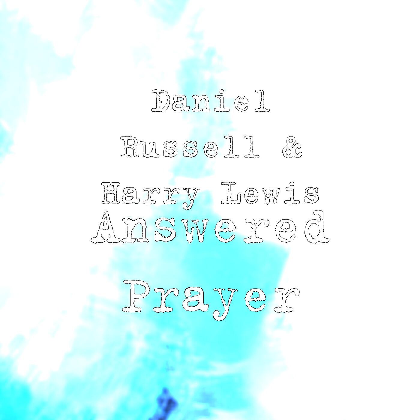 Daniel Russell & Harry Lewis - Answered Prayer