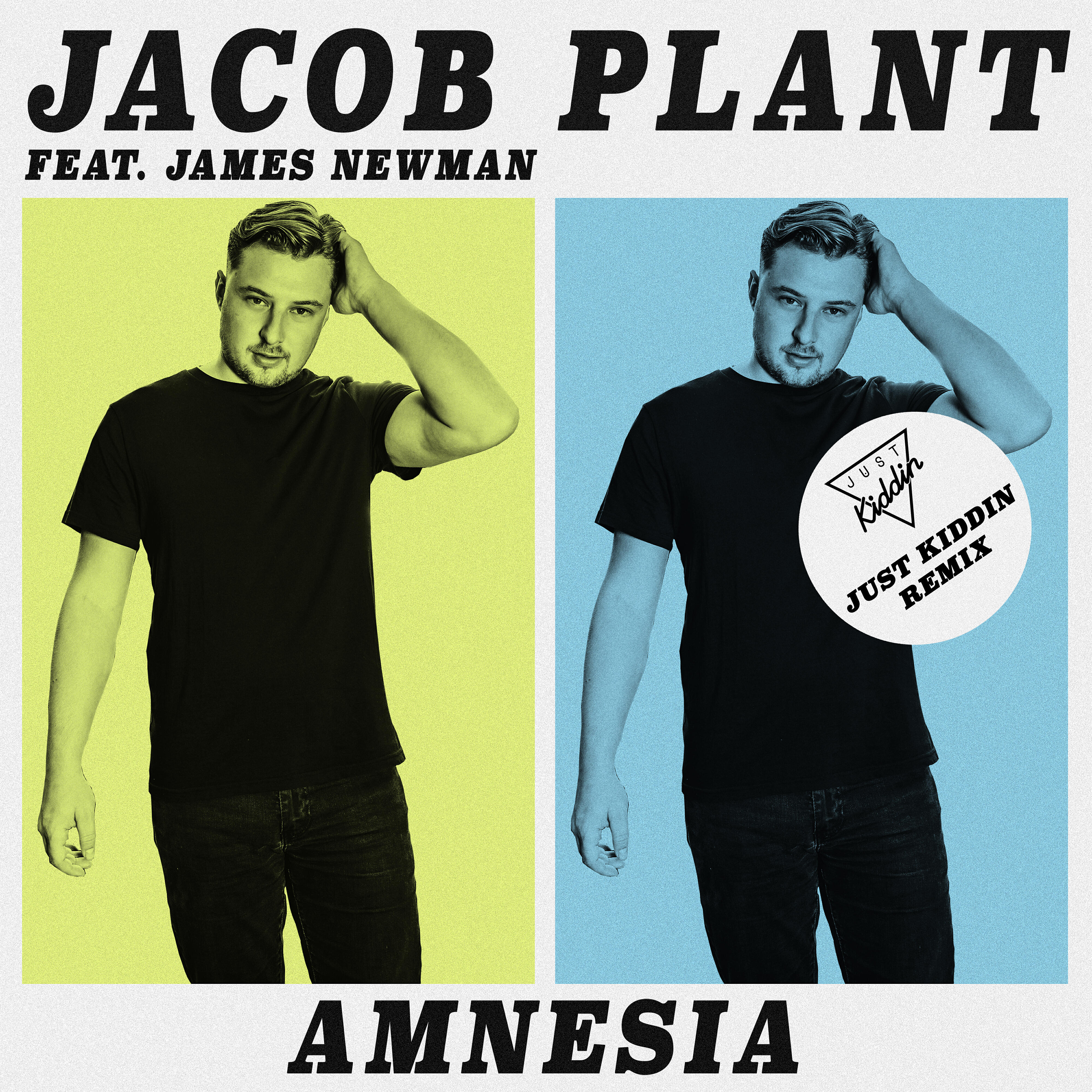 Jacob Plant - Amnesia (feat. James Newman) [Just Kiddin Remix Edit]
