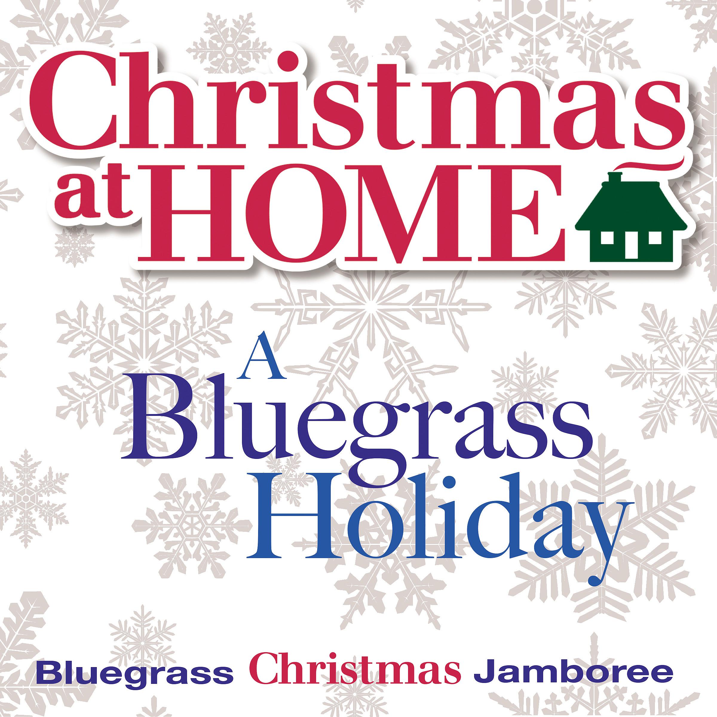 Постер альбома Christmas at Home: A Bluegrass Holiday