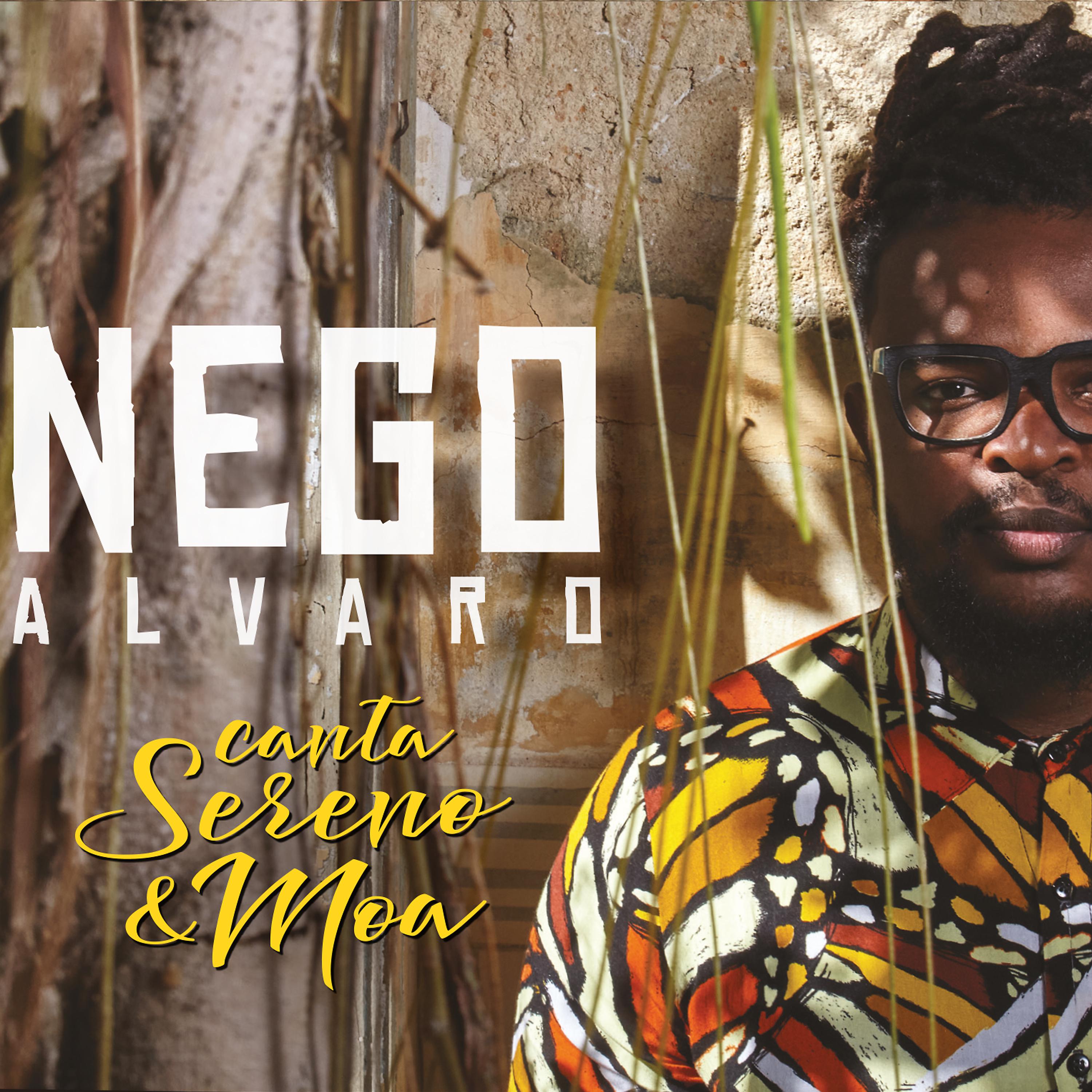 Постер альбома Nego Alvaro Canta Sereno e Moa