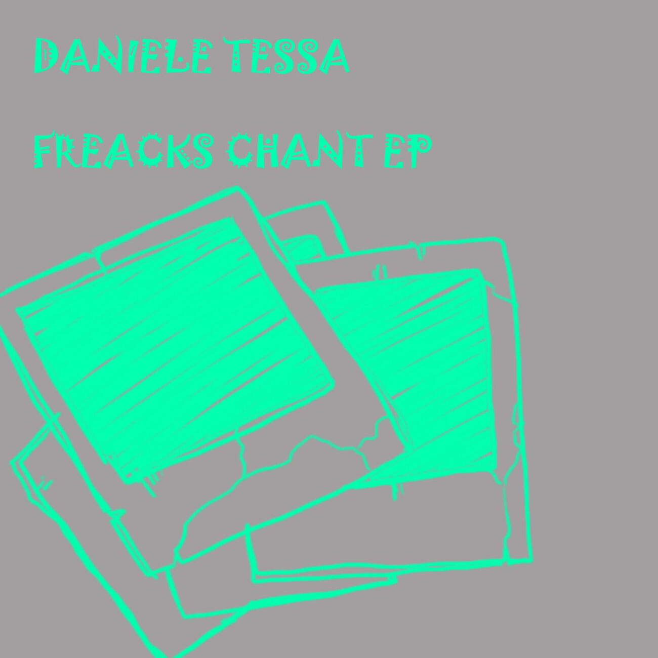 Daniele Tessa - Freacks Chant (Andrea Ferlin Remix)