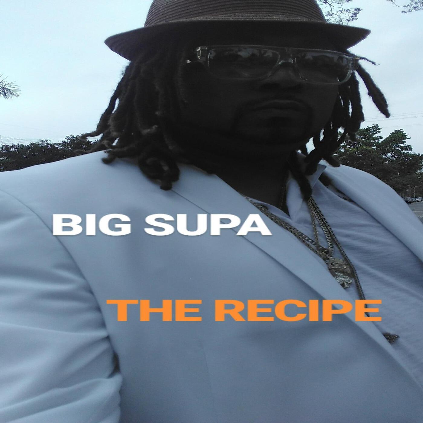 BIG SUPA - The Recipe