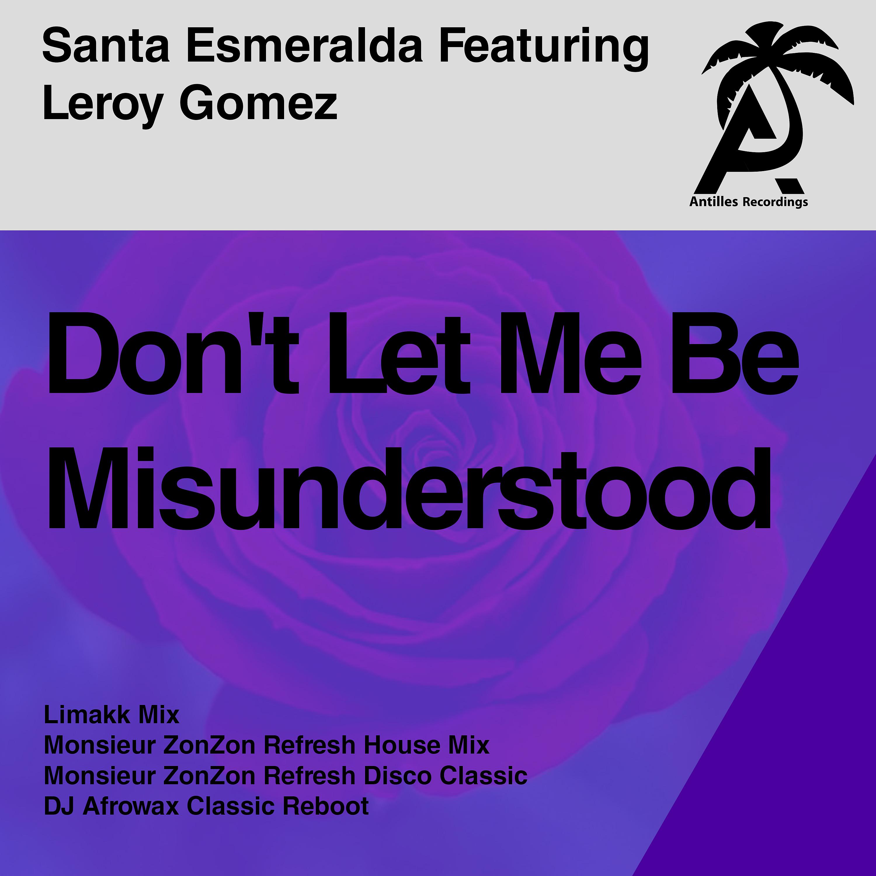 Постер альбома Don't Let Me Be Misunderstood (antilles Remixes)