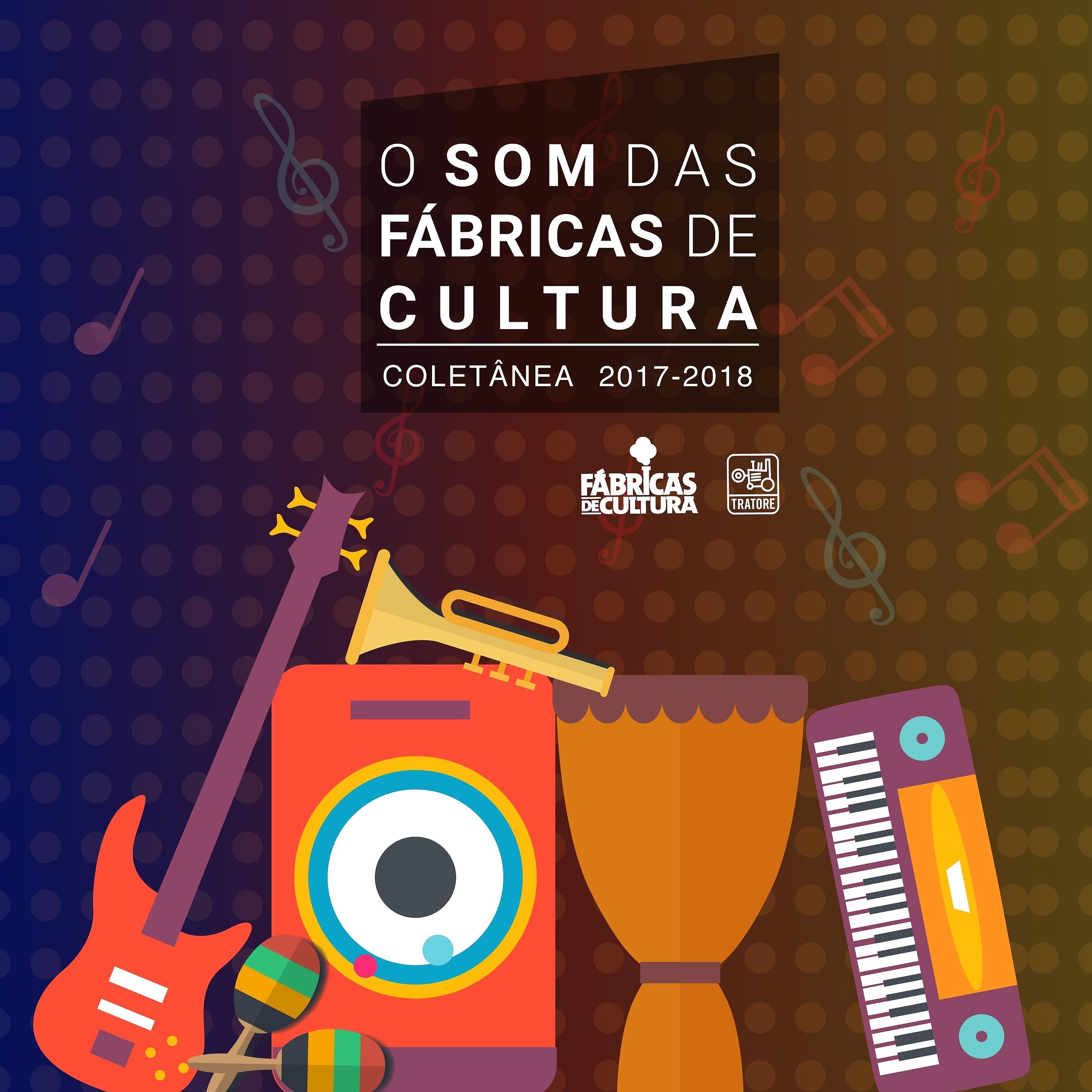Постер альбома O Som das Fábricas de Cultura - 2017 / 2018