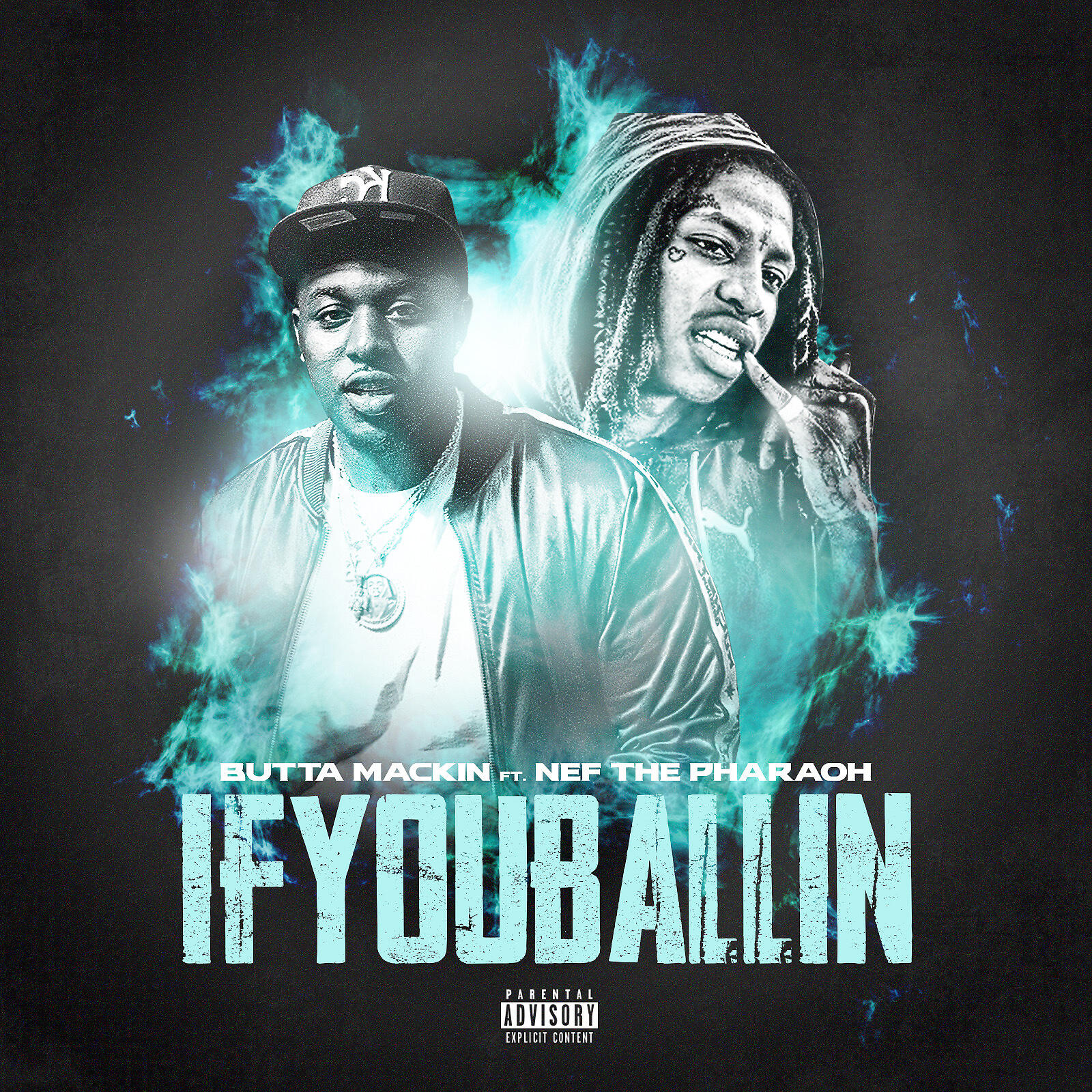 Butta Mackin - If You Ballin (feat. Nef The Pharaoh)