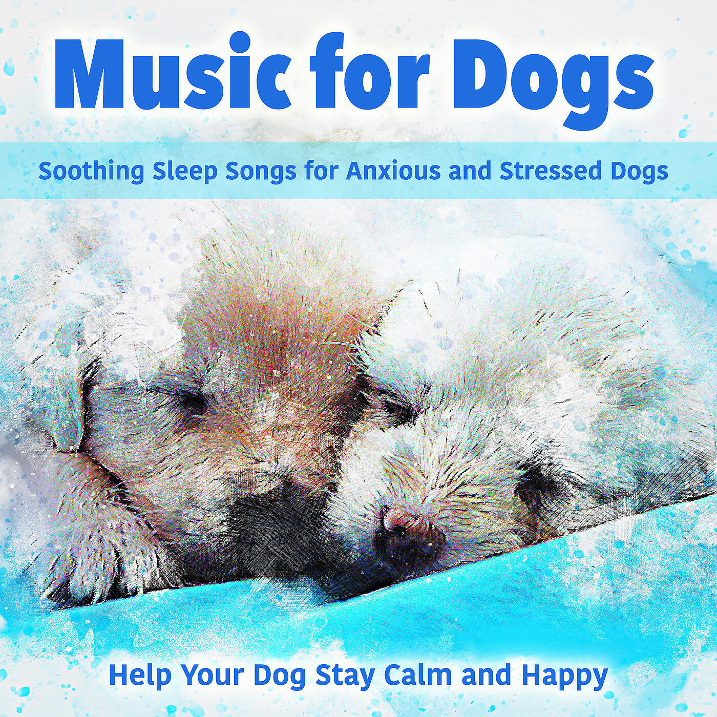 Dog Music Dreams - Calm My Anxious Dog