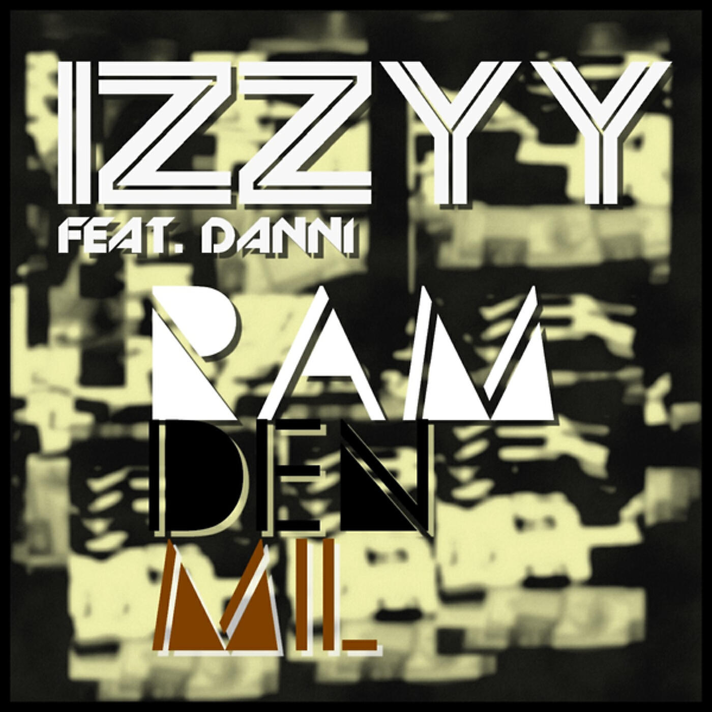 IZZY - Ram Den Mil