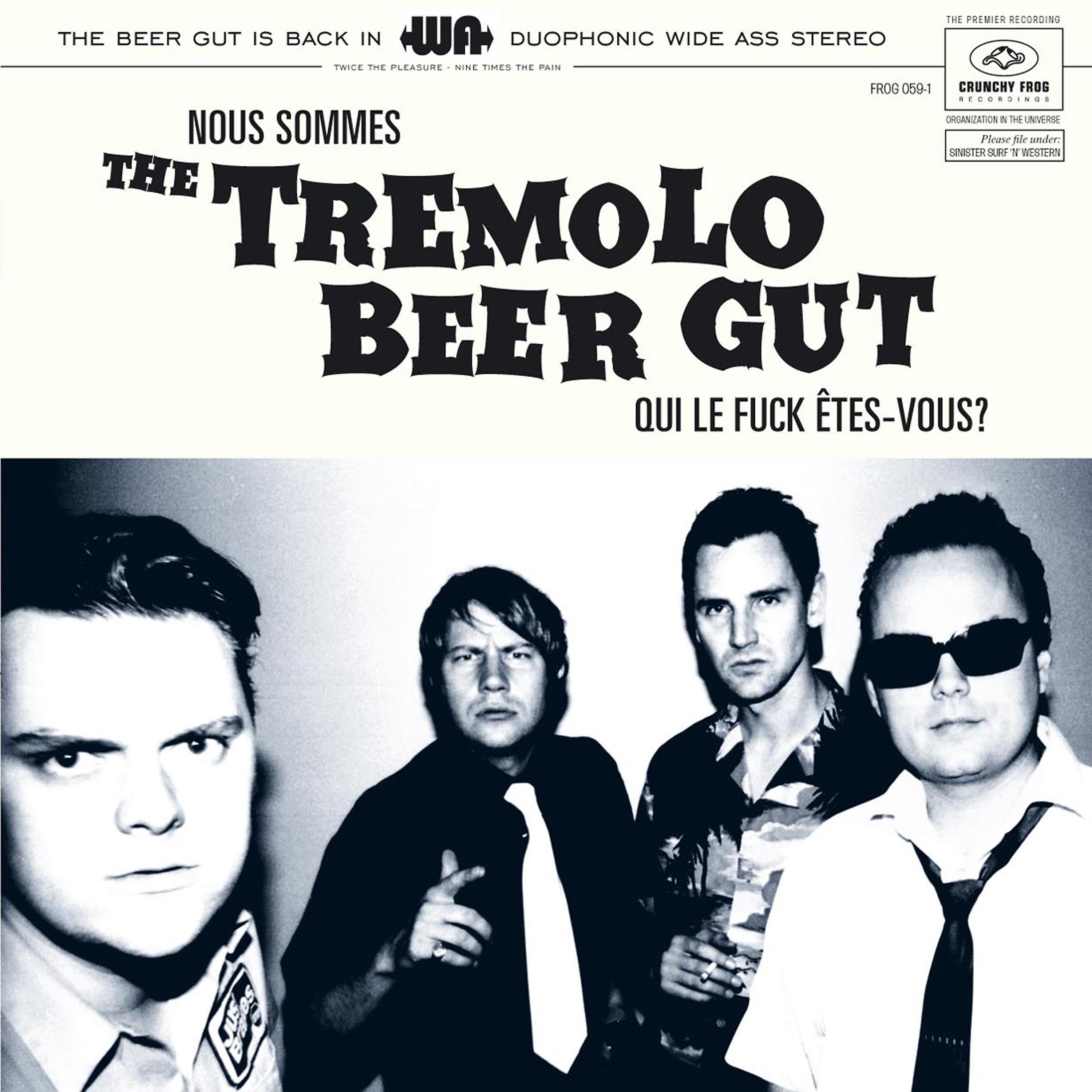 Постер альбома Nous Sommes the Tremolo Beer Gut... Qui Le Fuck Êtes-Vous ?