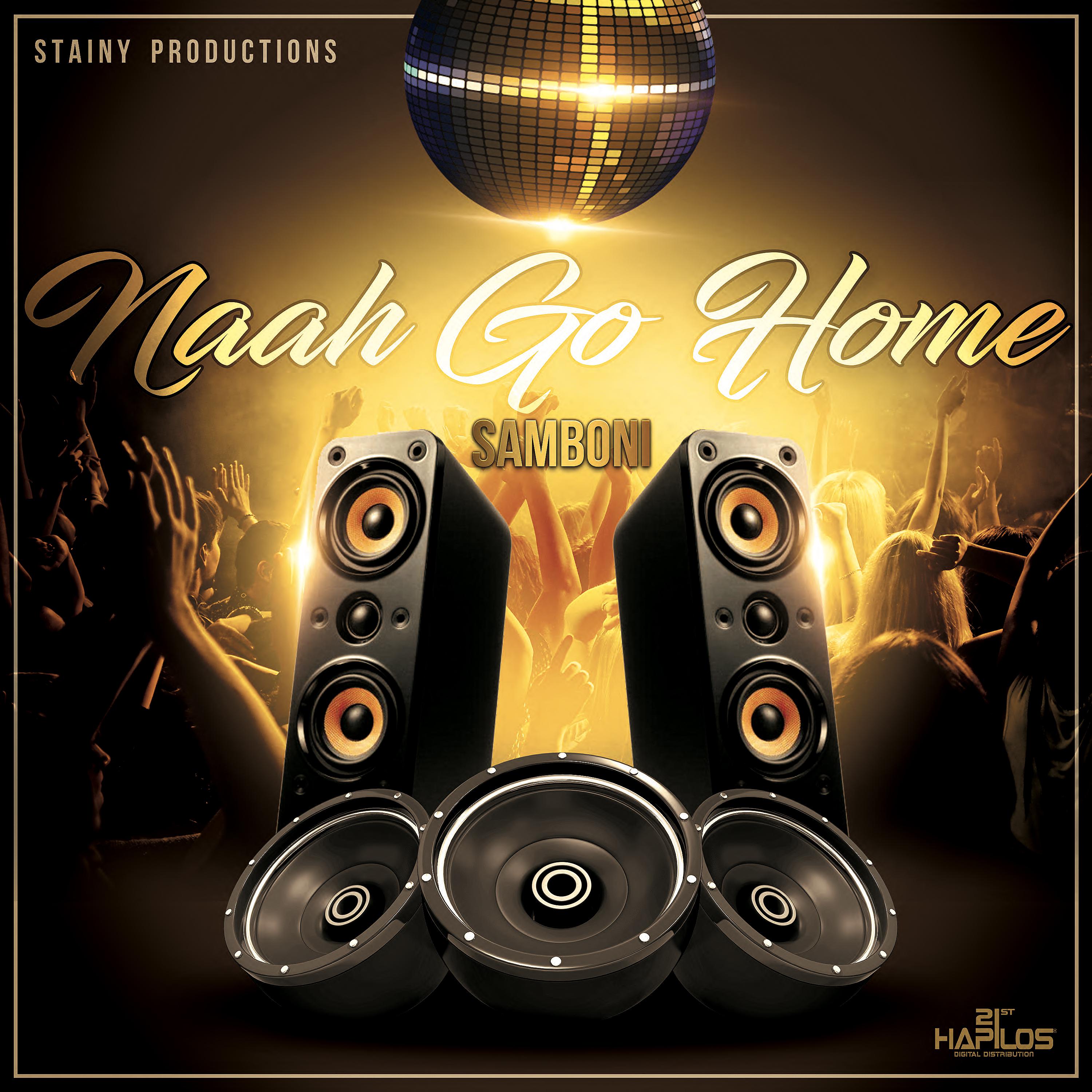 Постер альбома Naah Go Home