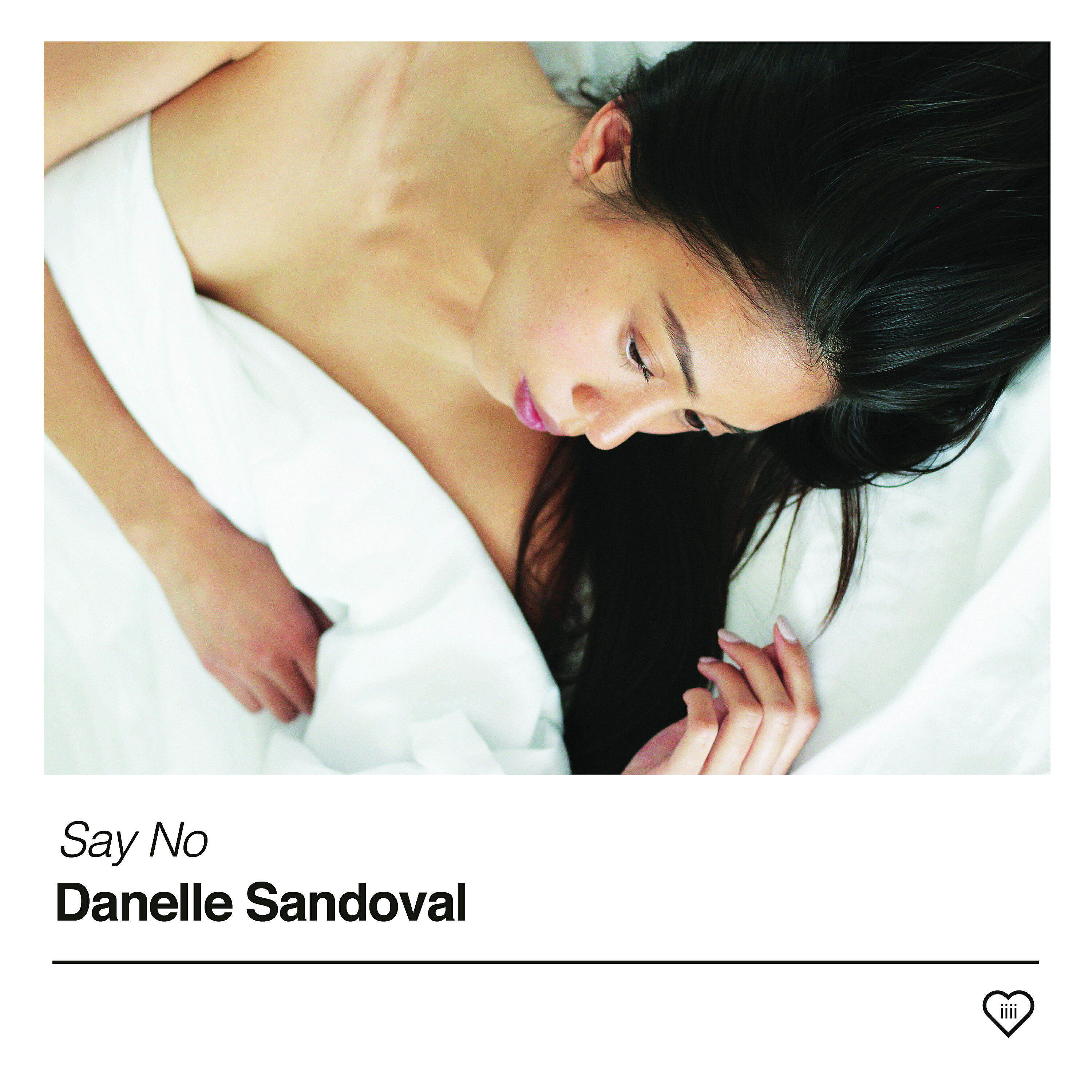 Danelle Sandoval - Say No