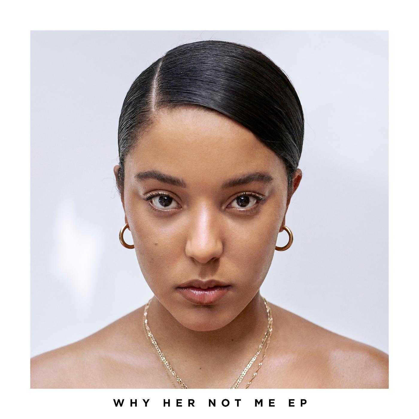 Постер альбома Why Her Not Me - EP