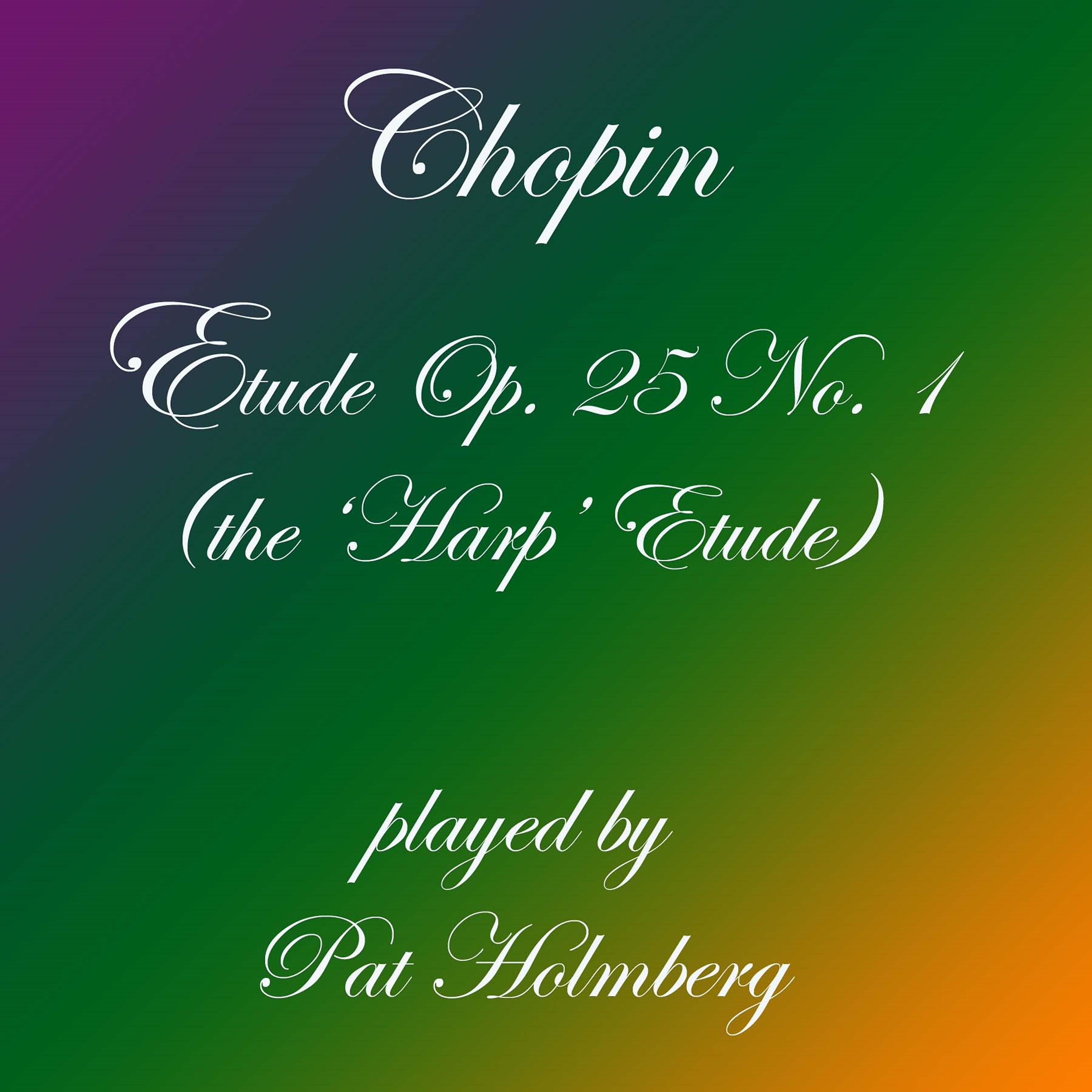 Постер альбома Etude Op. 25 No. 1 (The 'Harp' Etude)