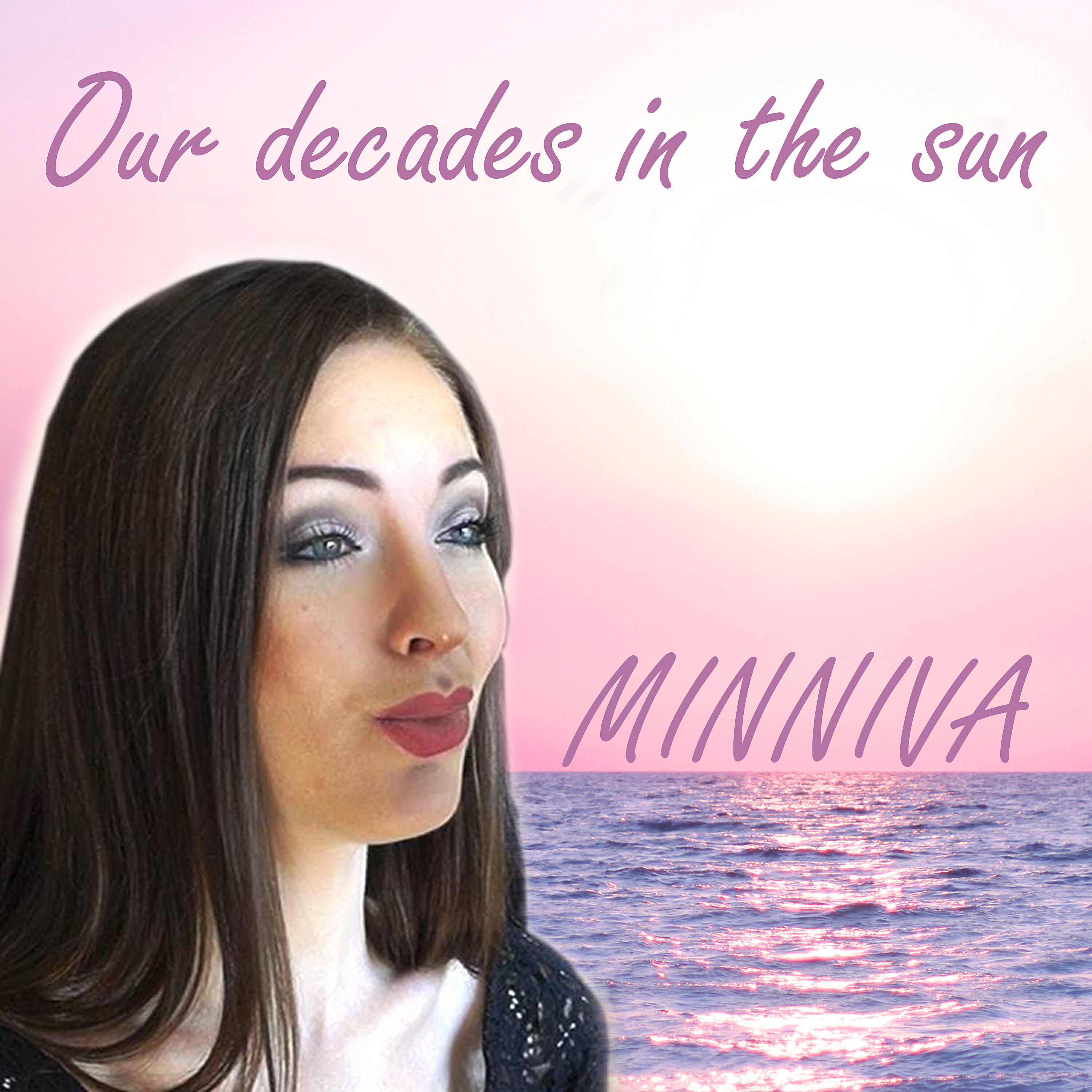 Minniva - Our Decades in the Sun