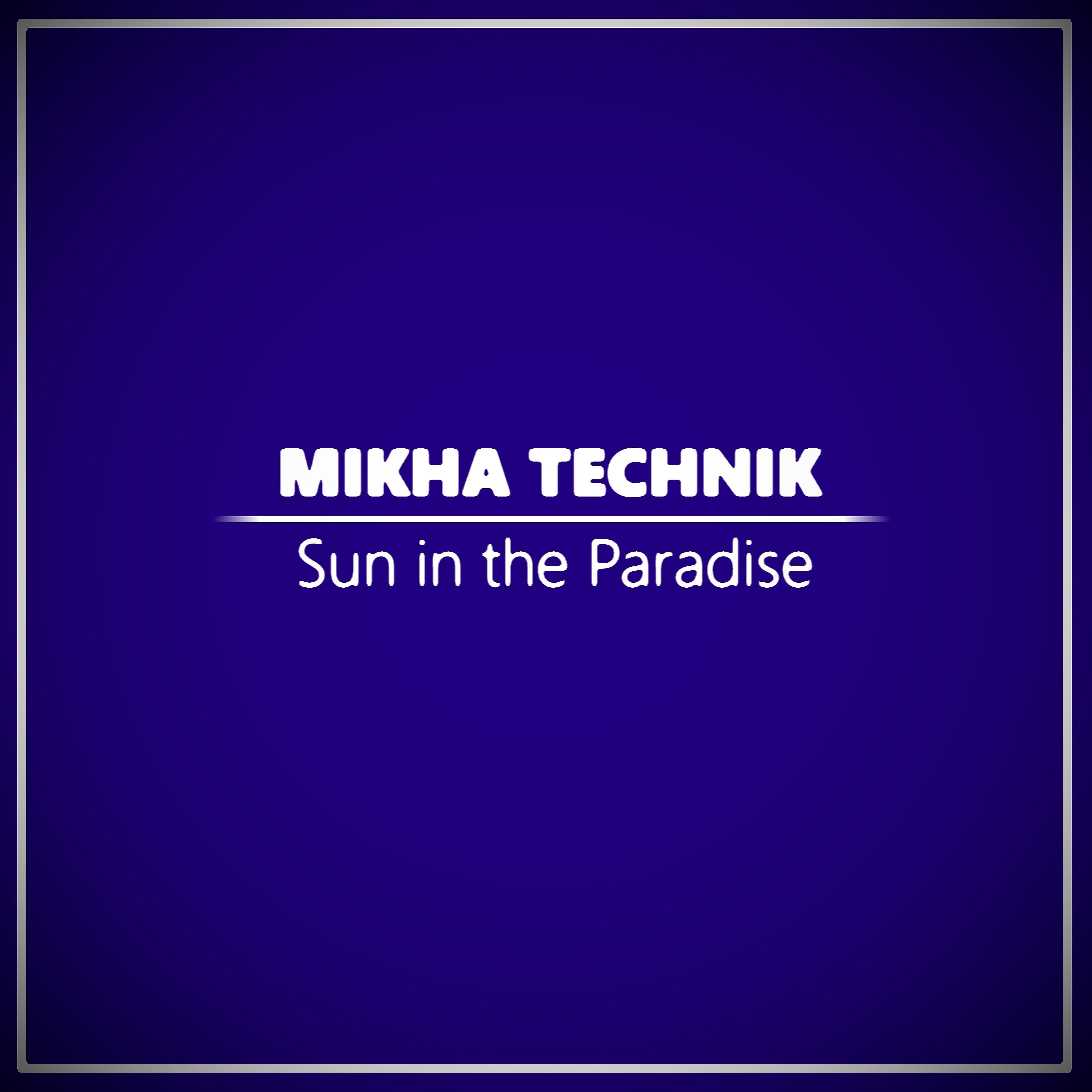 Mikha Technik - Paradise