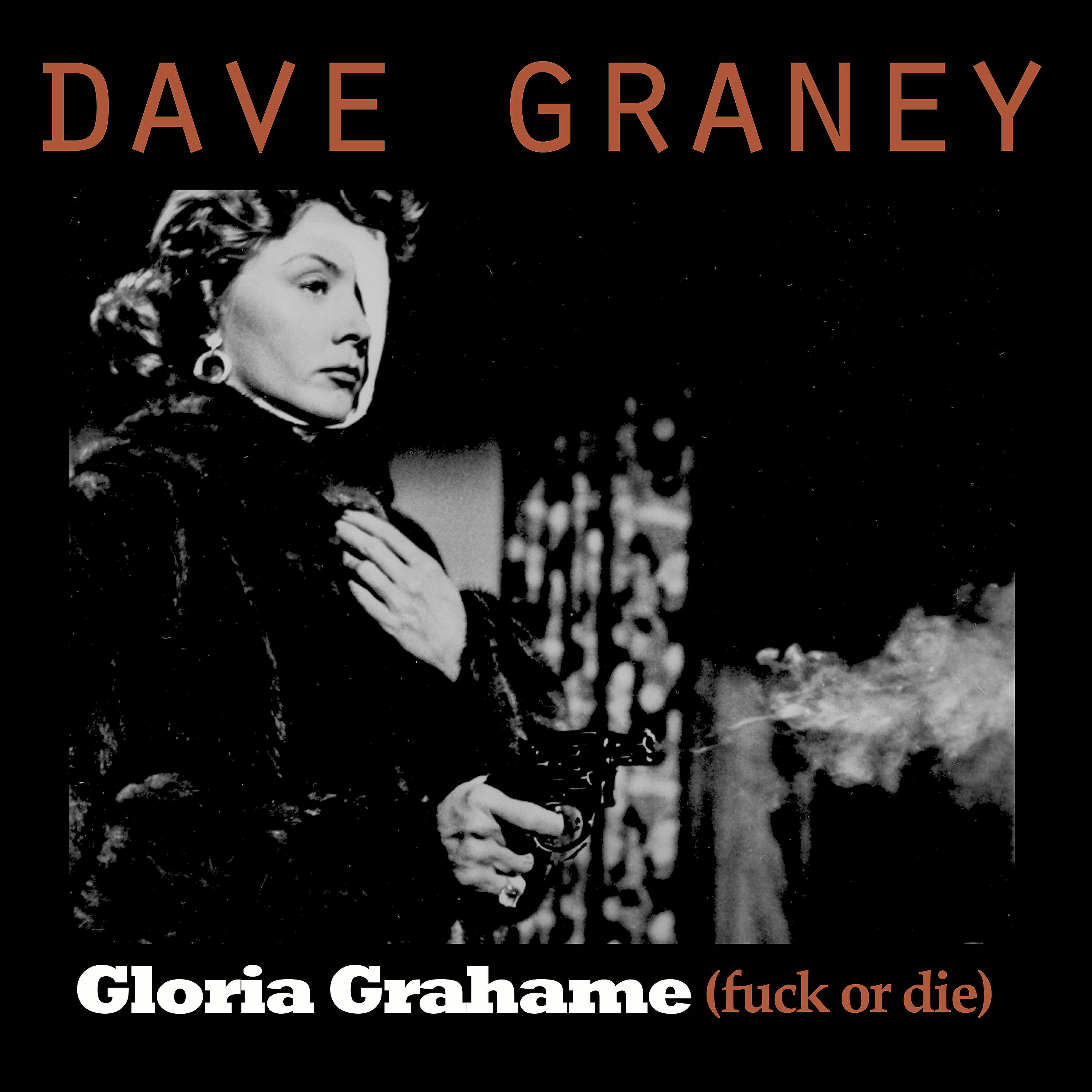 Dave Graney - Gloria Grahame (Fuck or Die)