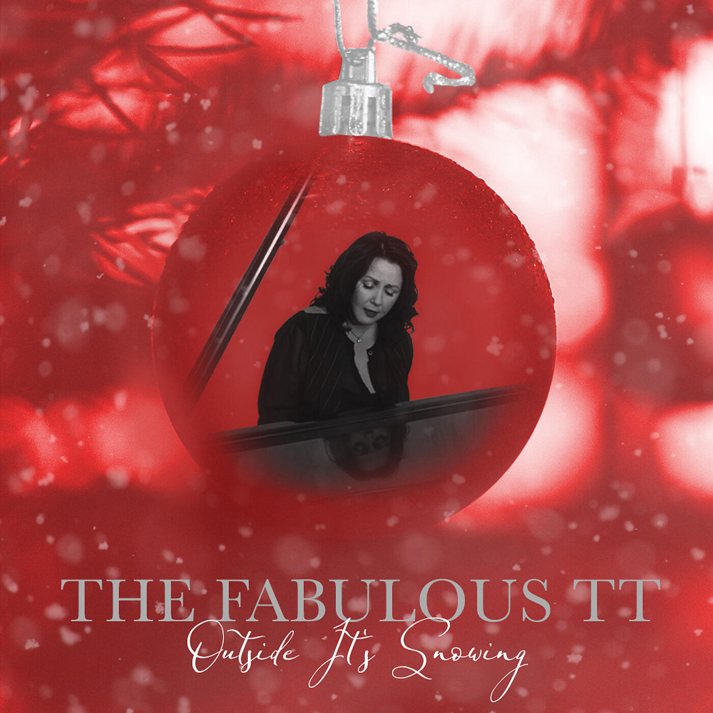 The Fabulous TT - Outside It’s Snowing