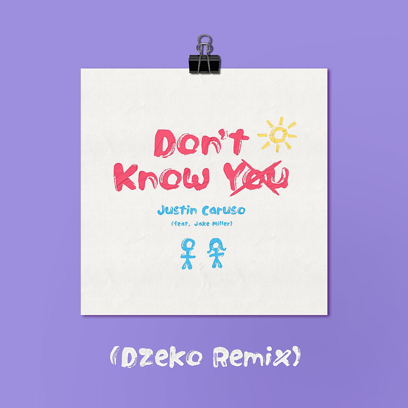 Постер альбома Don't Know You (feat. Jake Miller) [Dzeko Remix]