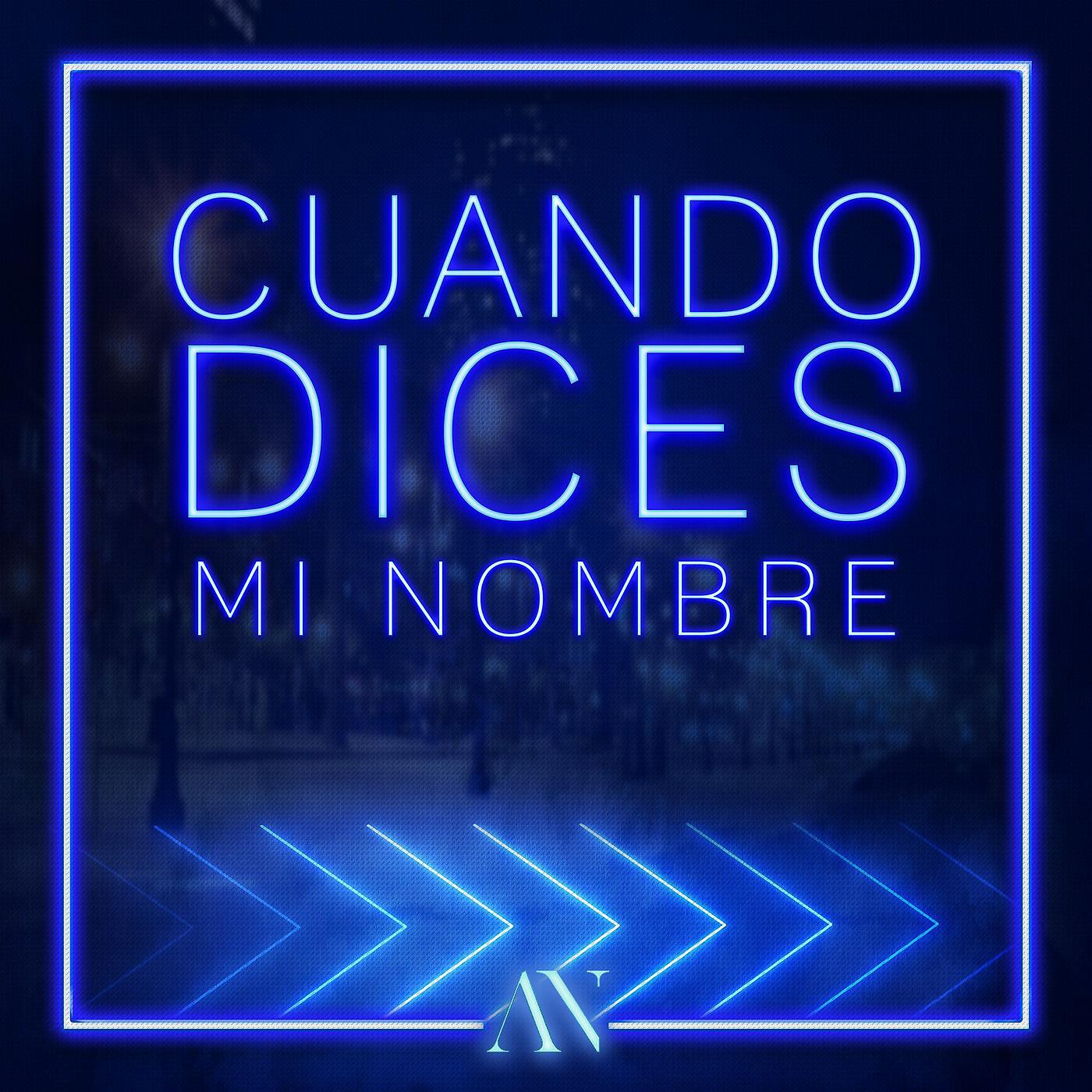 Ahora O Nunca - Cuando Dices Mi Nombre