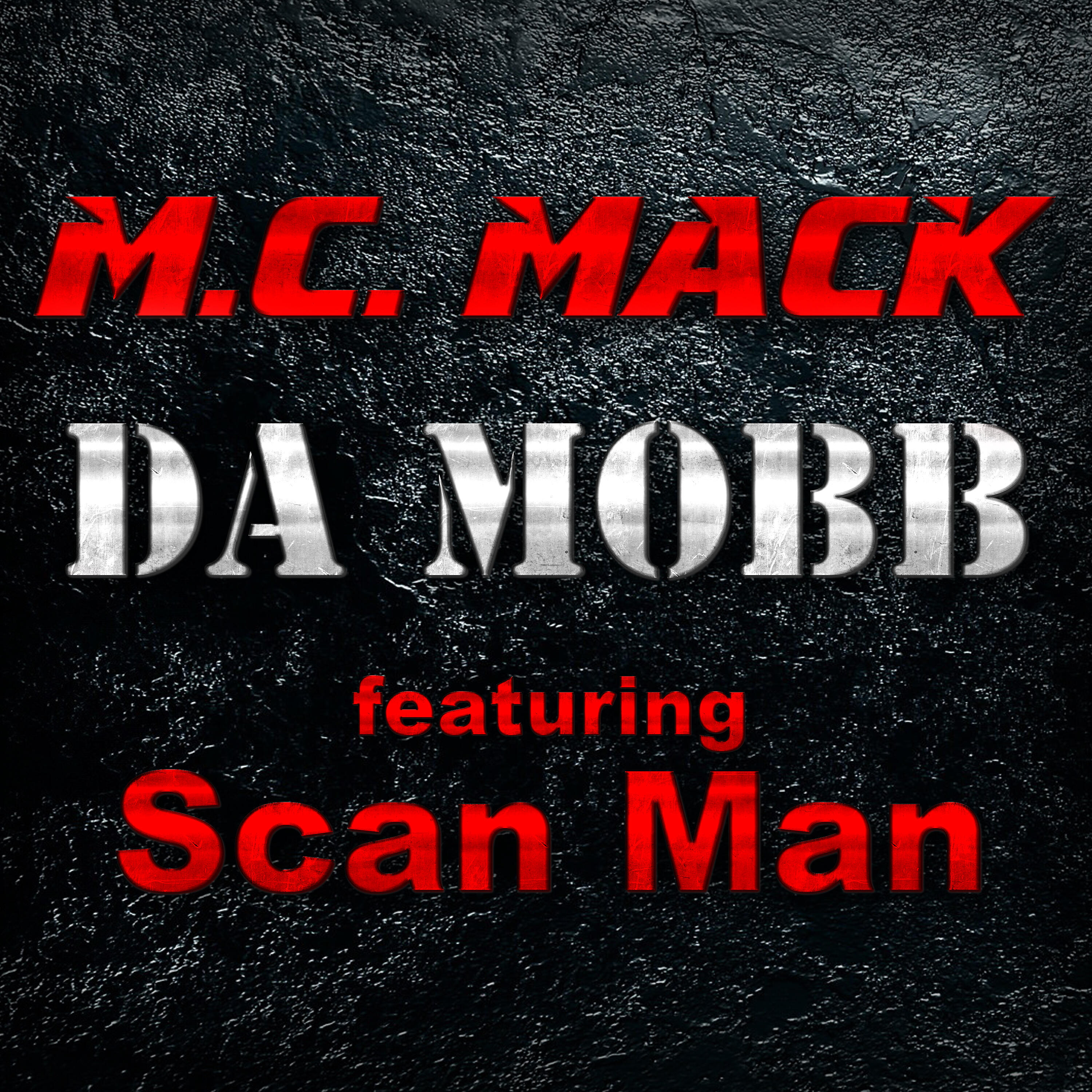 SCAN MAN - Da Mobb (feat. Scan Man)