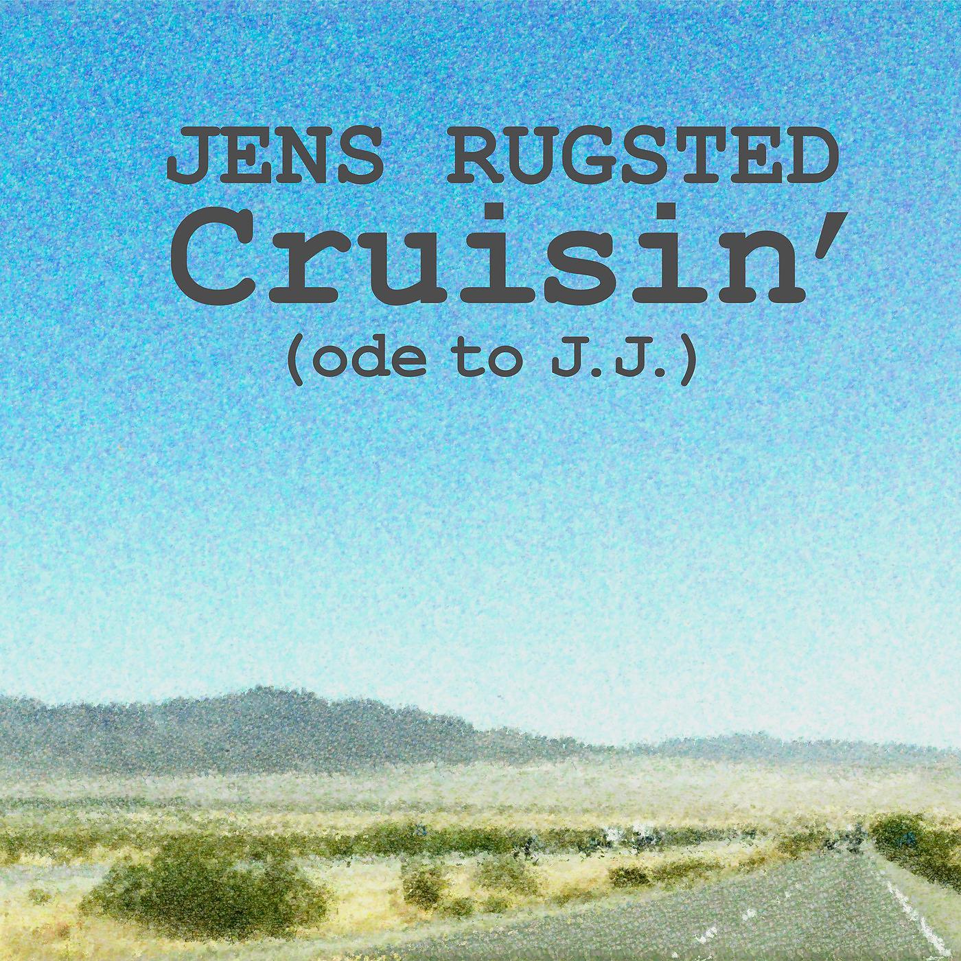 Постер альбома Cruisin` (Ode to J.J.)