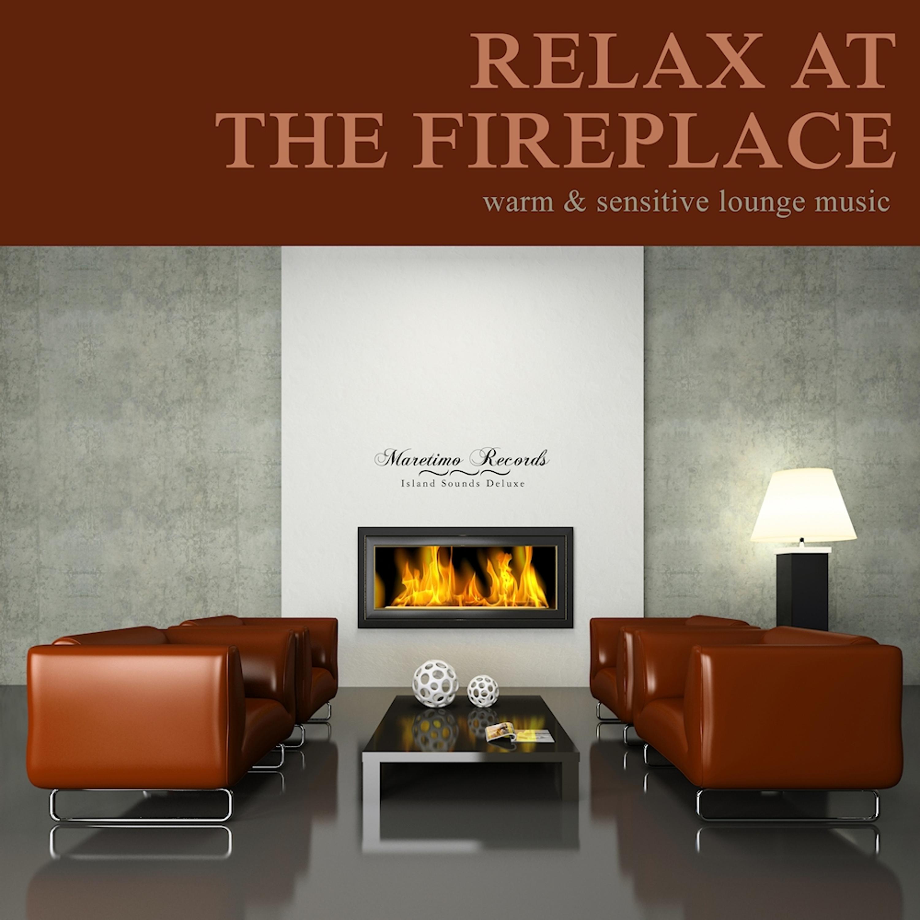 Постер альбома Relax at the Fireplace, Vol. 2 - Warm & Sensitive Lounge Music