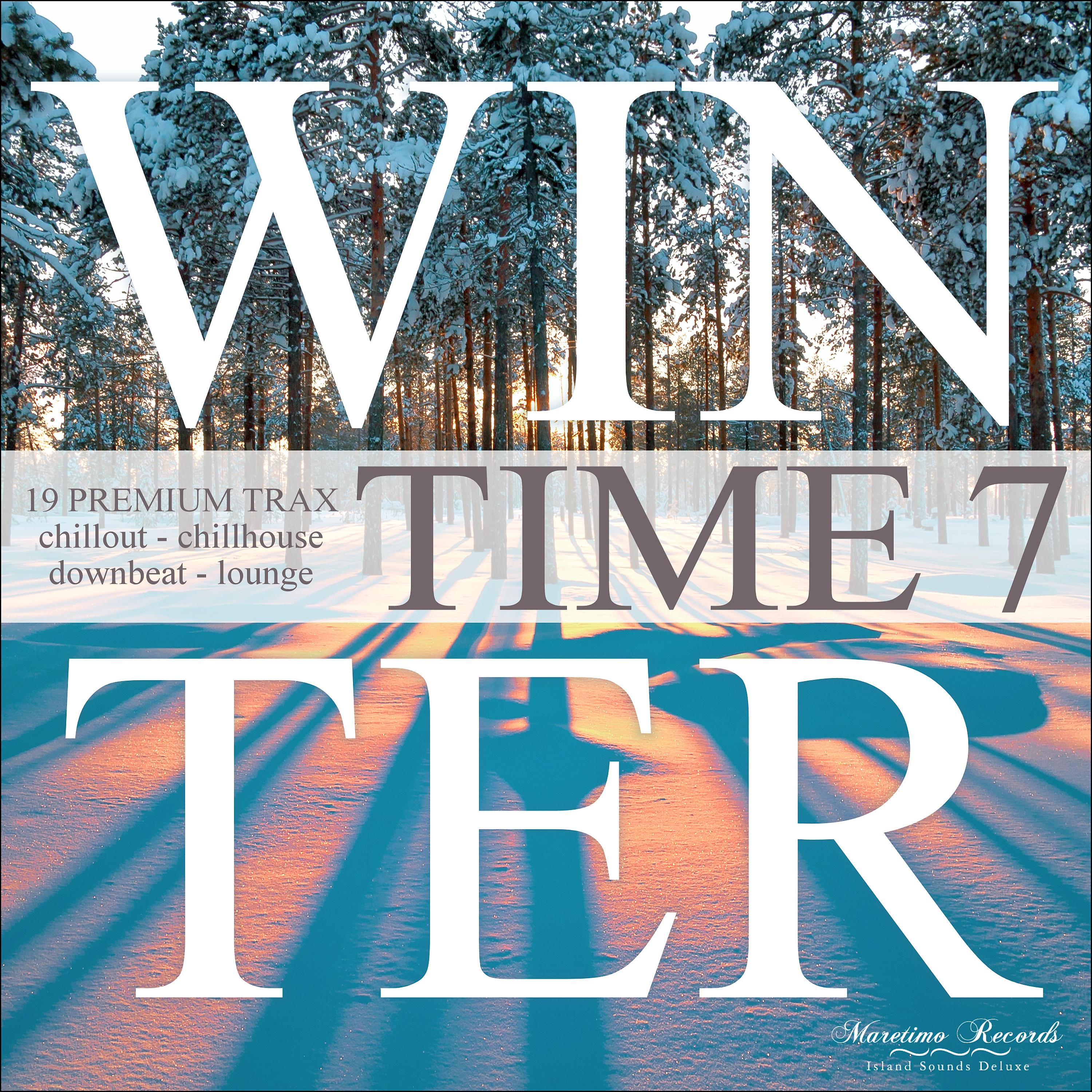 Постер альбома Winter Time Vol. 7 (19 Premium Trax: Chillout – Chillhouse – Downbeat – Lounge)