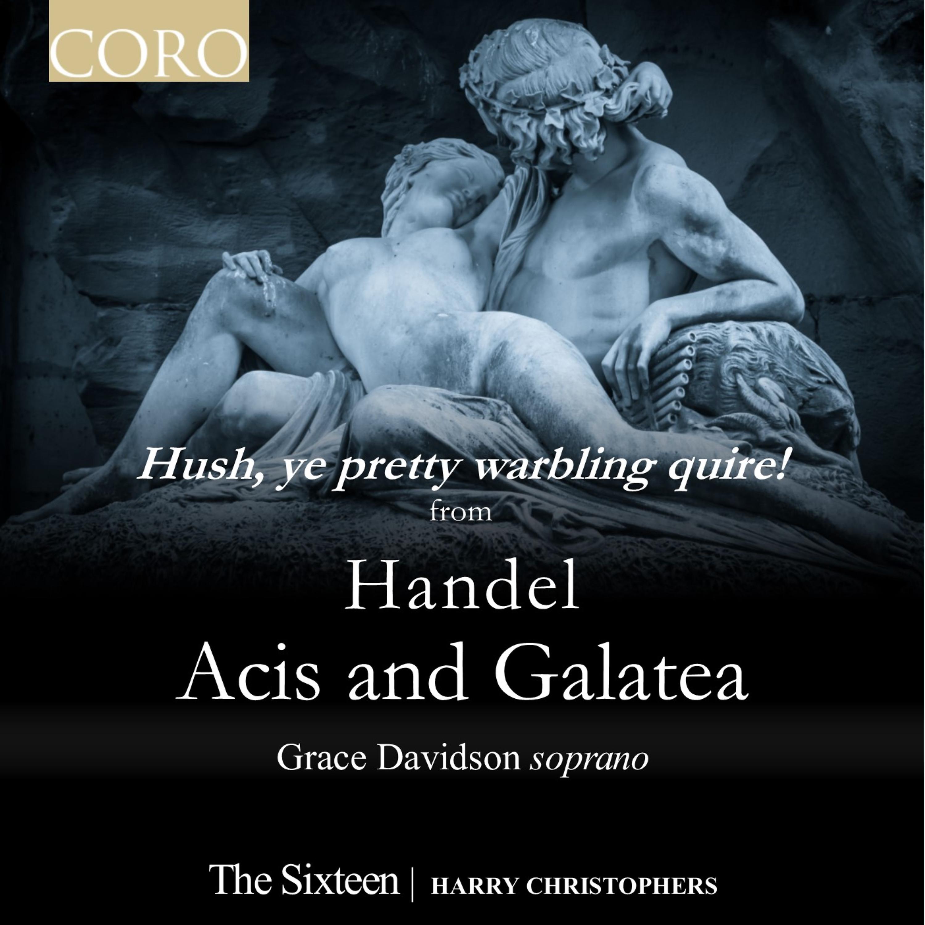 Постер альбома Acis and Galatea, HWV 49a Hush, ye pretty warbling quire!