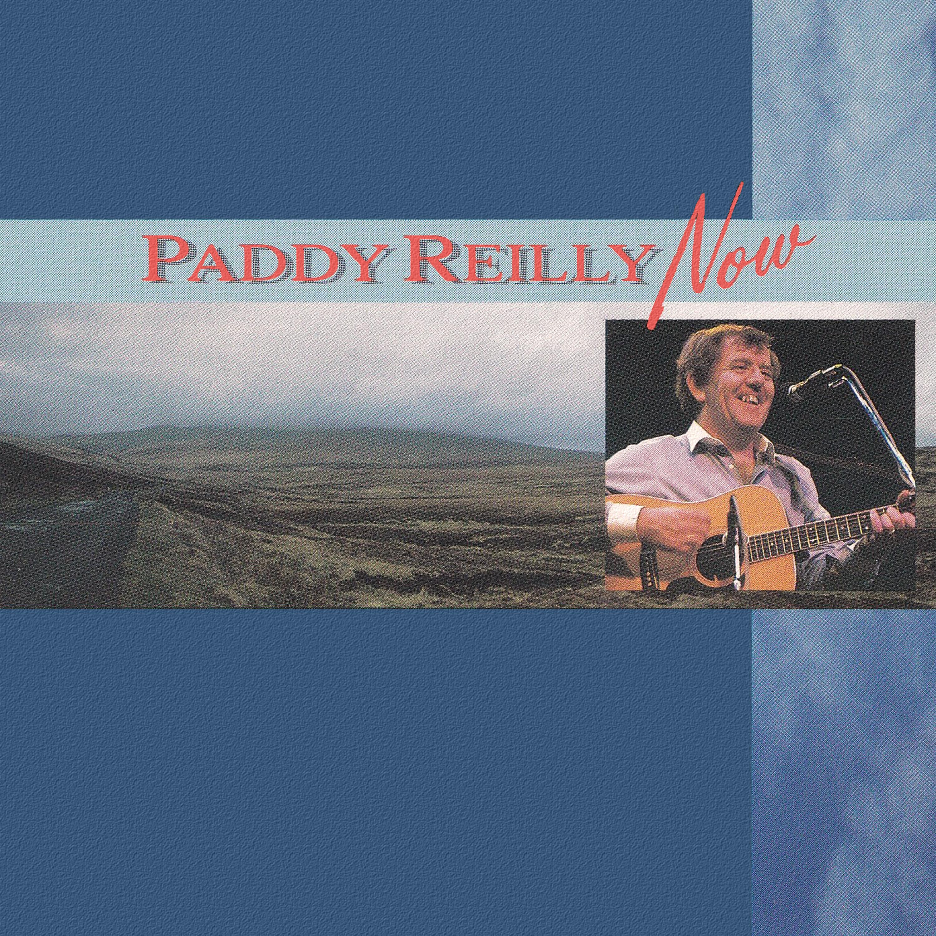 Постер альбома Paddy Reilly Now