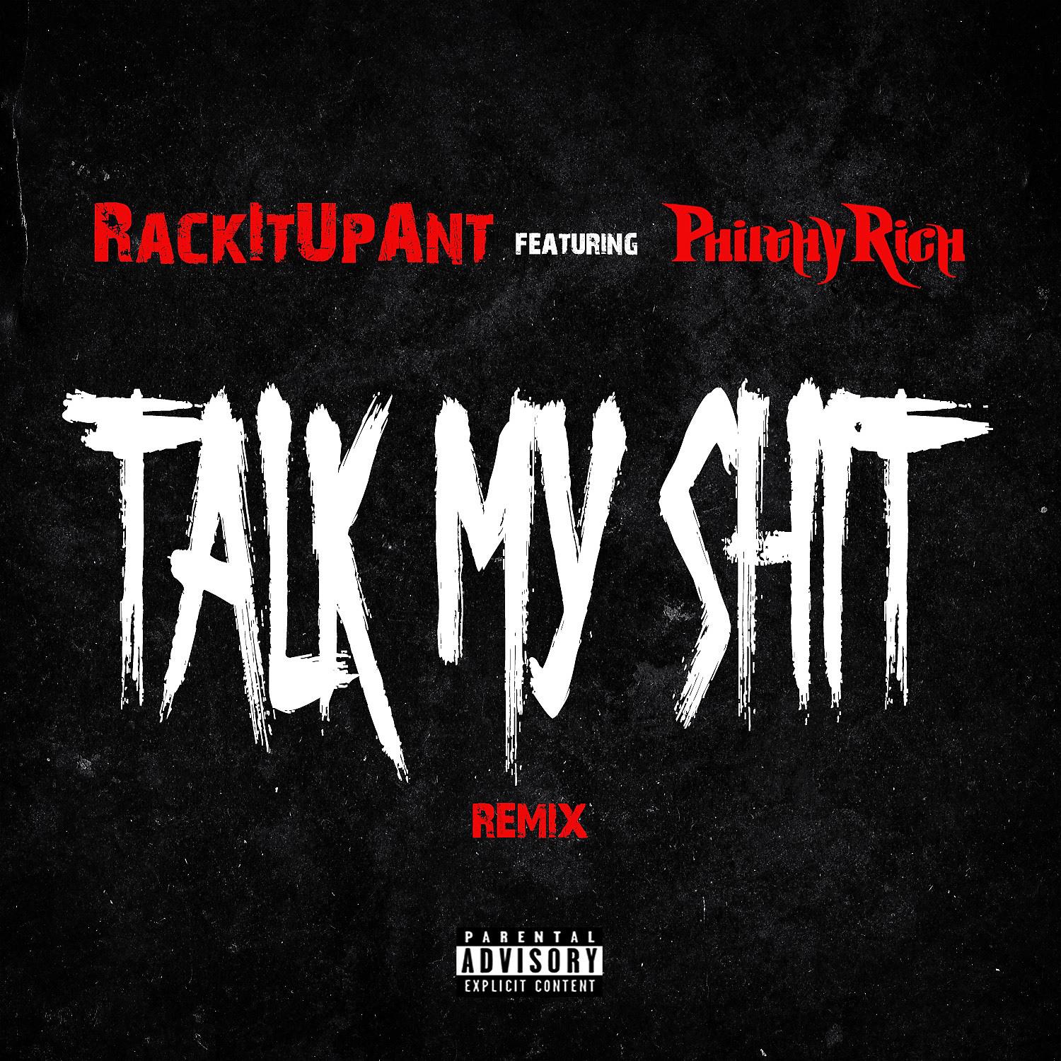 Постер альбома Talk My Shit (Remix) [feat. Philthy Rich]