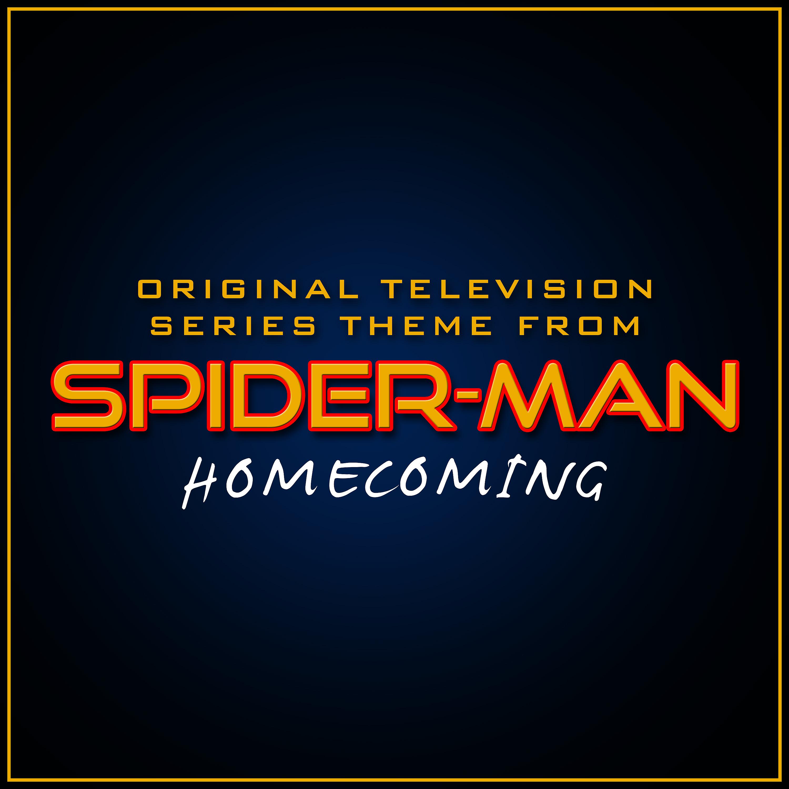 Постер альбома Original Television Series Theme from "Spider-Man Homecoming"