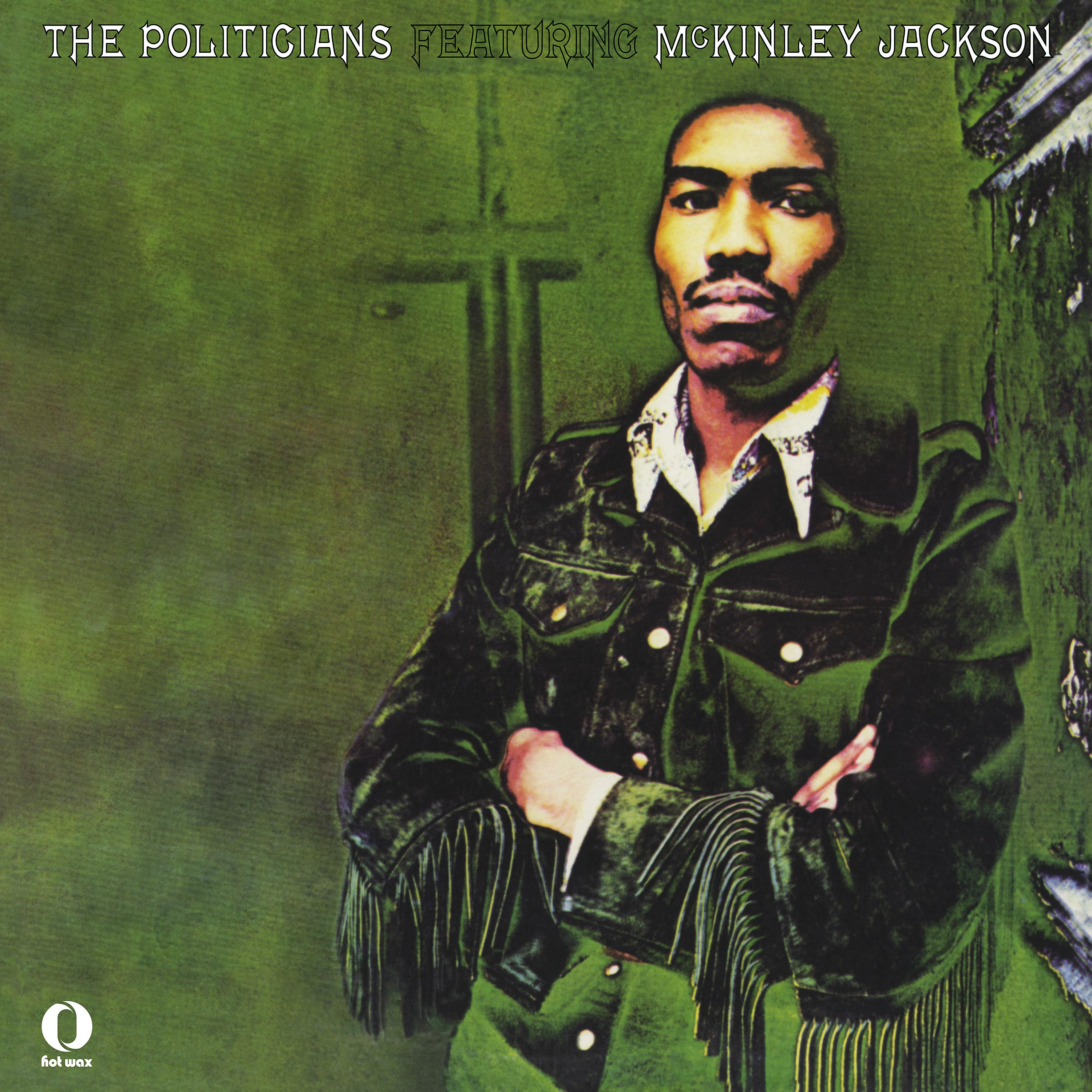 Постер альбома The Politicians Feat. Mckinley Jackson