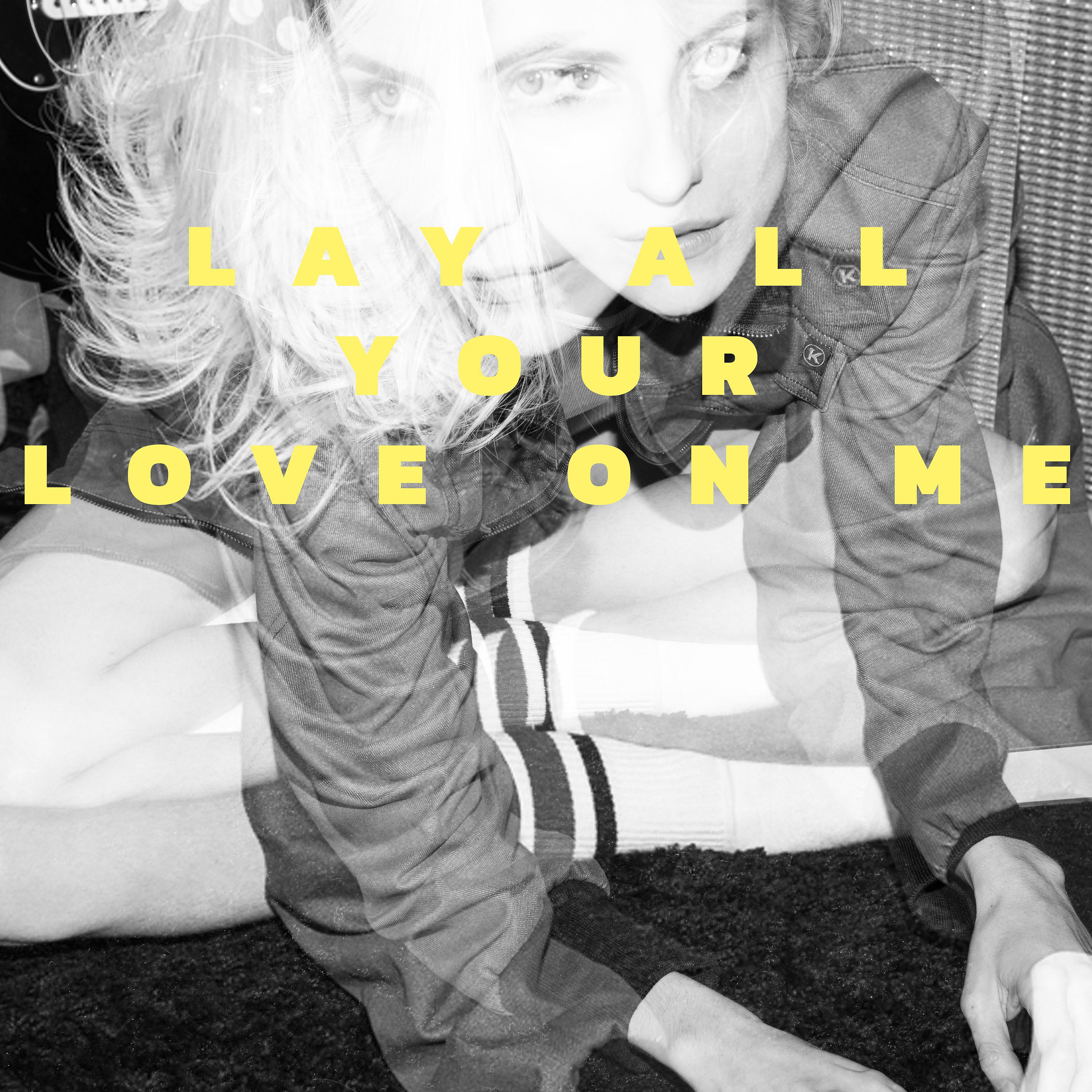 Постер альбома Lay All Your Love on Me