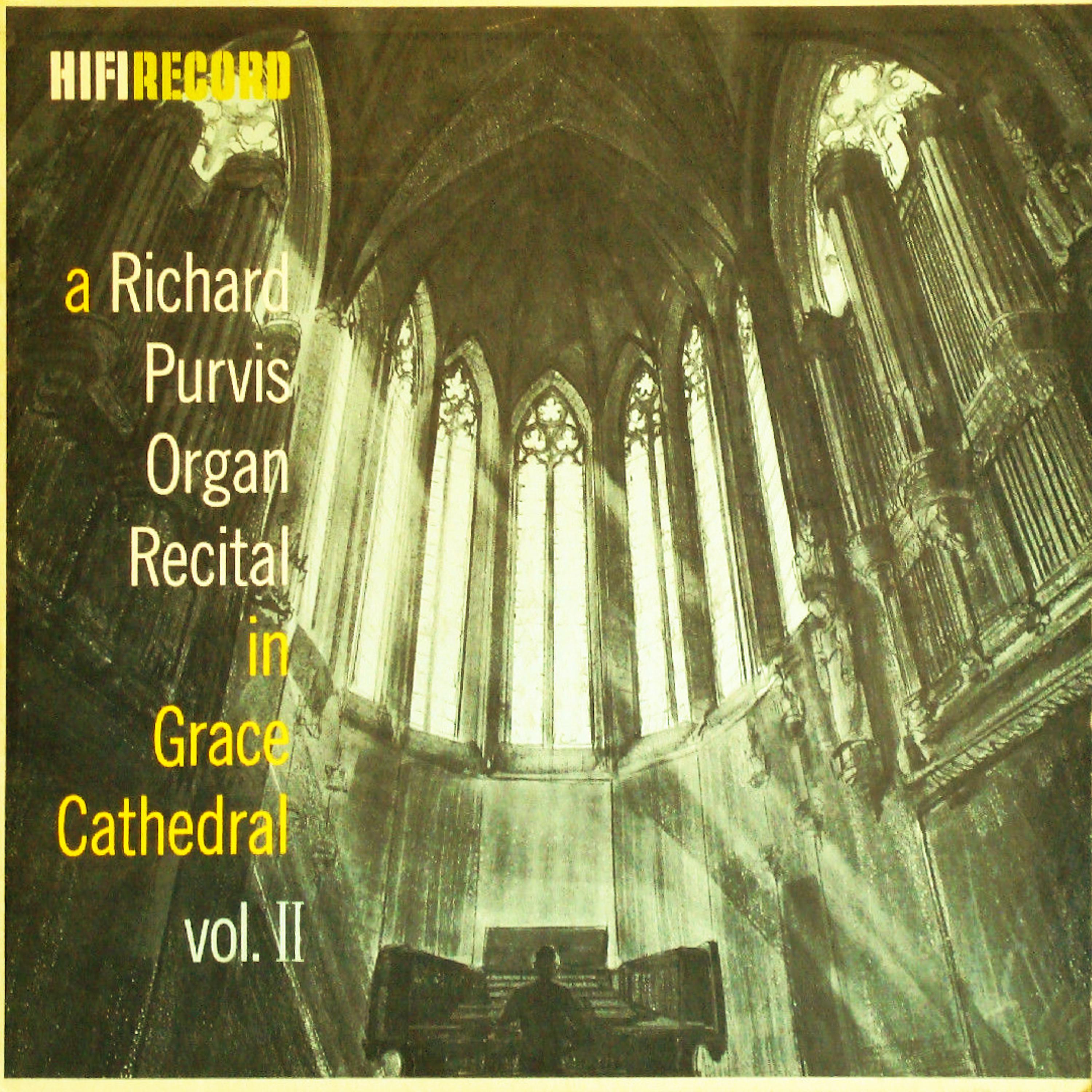 Постер альбома A Richard Purvis Organ Recital in Grace Cathedral, Vol. 2