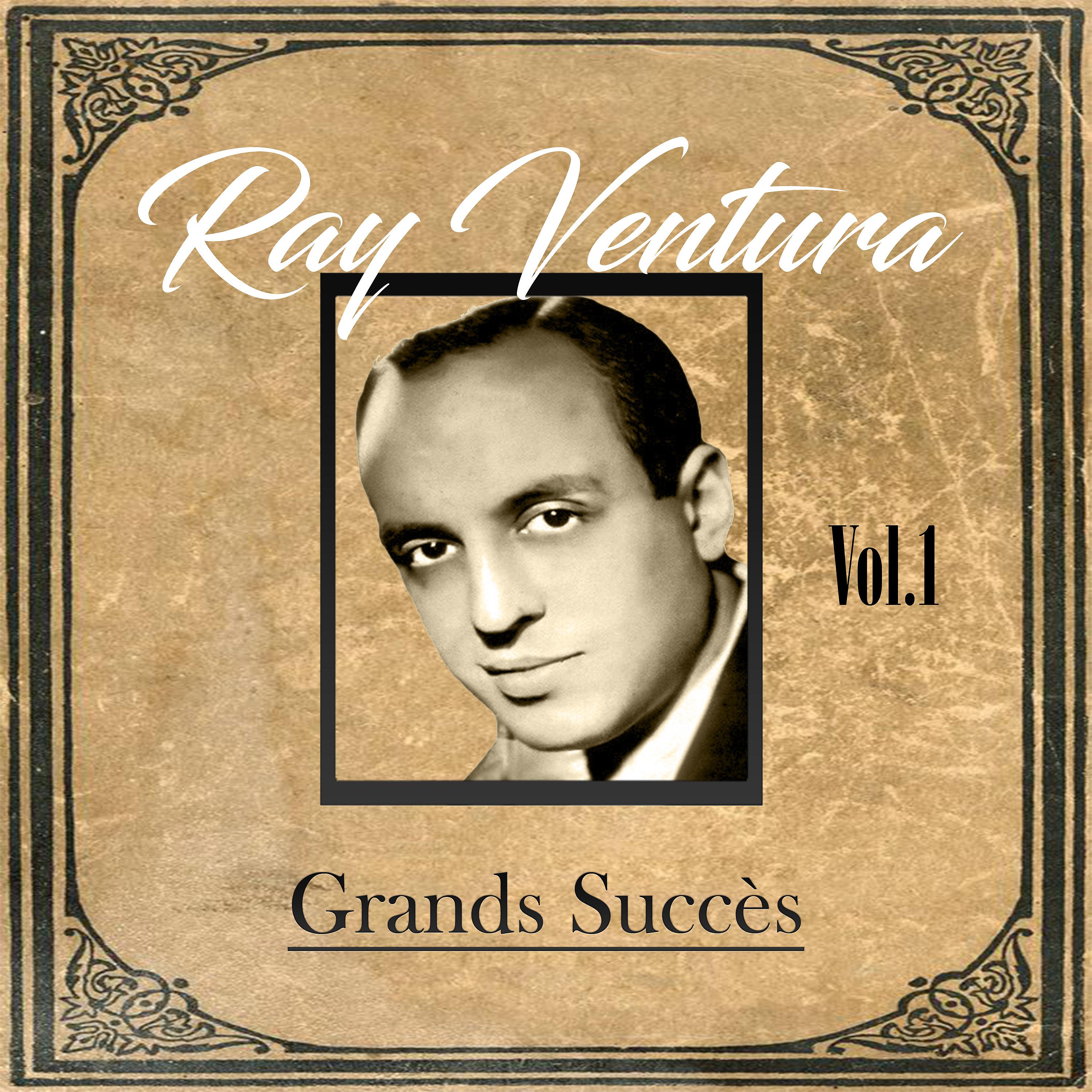 Постер альбома Ray Ventura - Grands Succès, Vol. 1