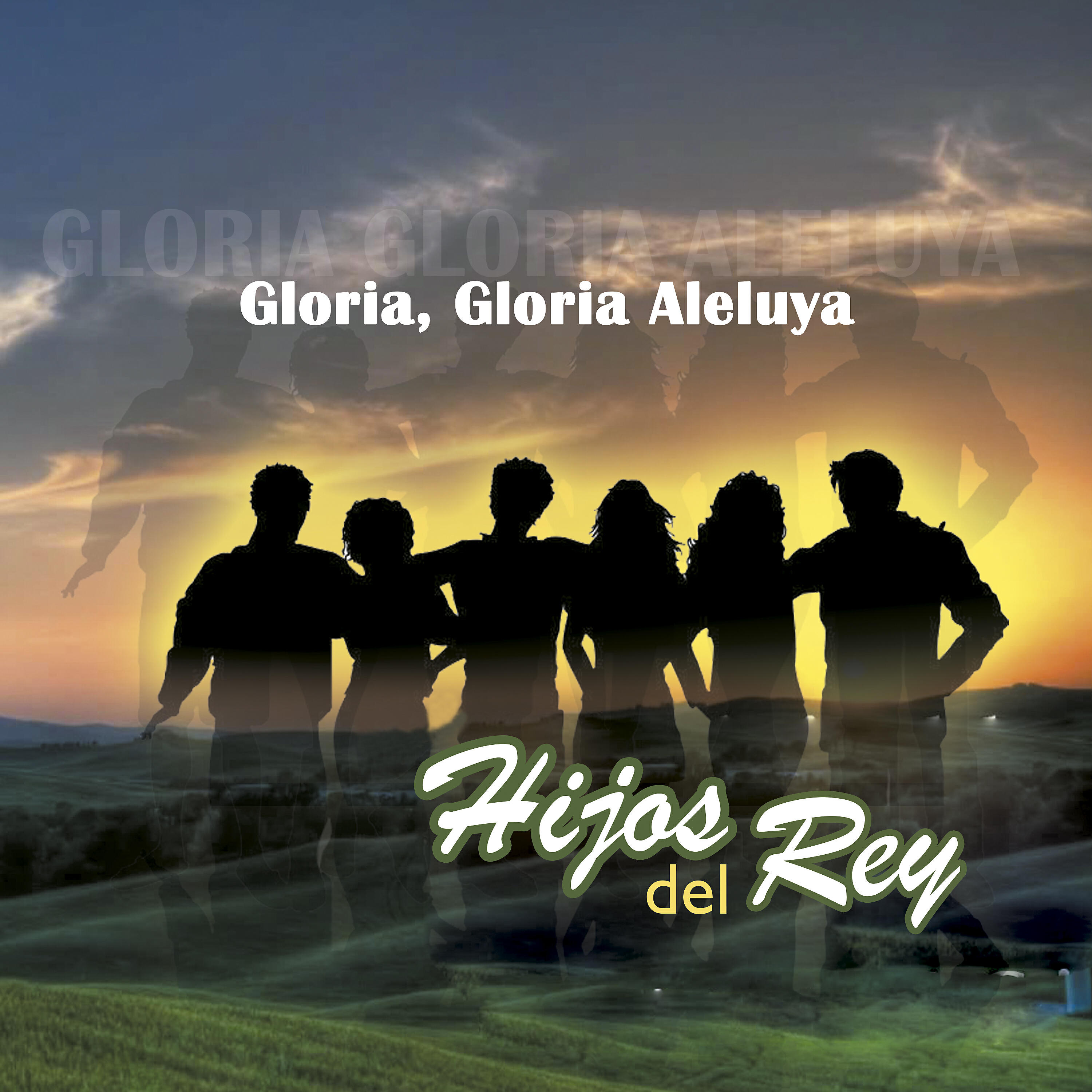 Hijos del Rey - Gloria Gloria Aleluya