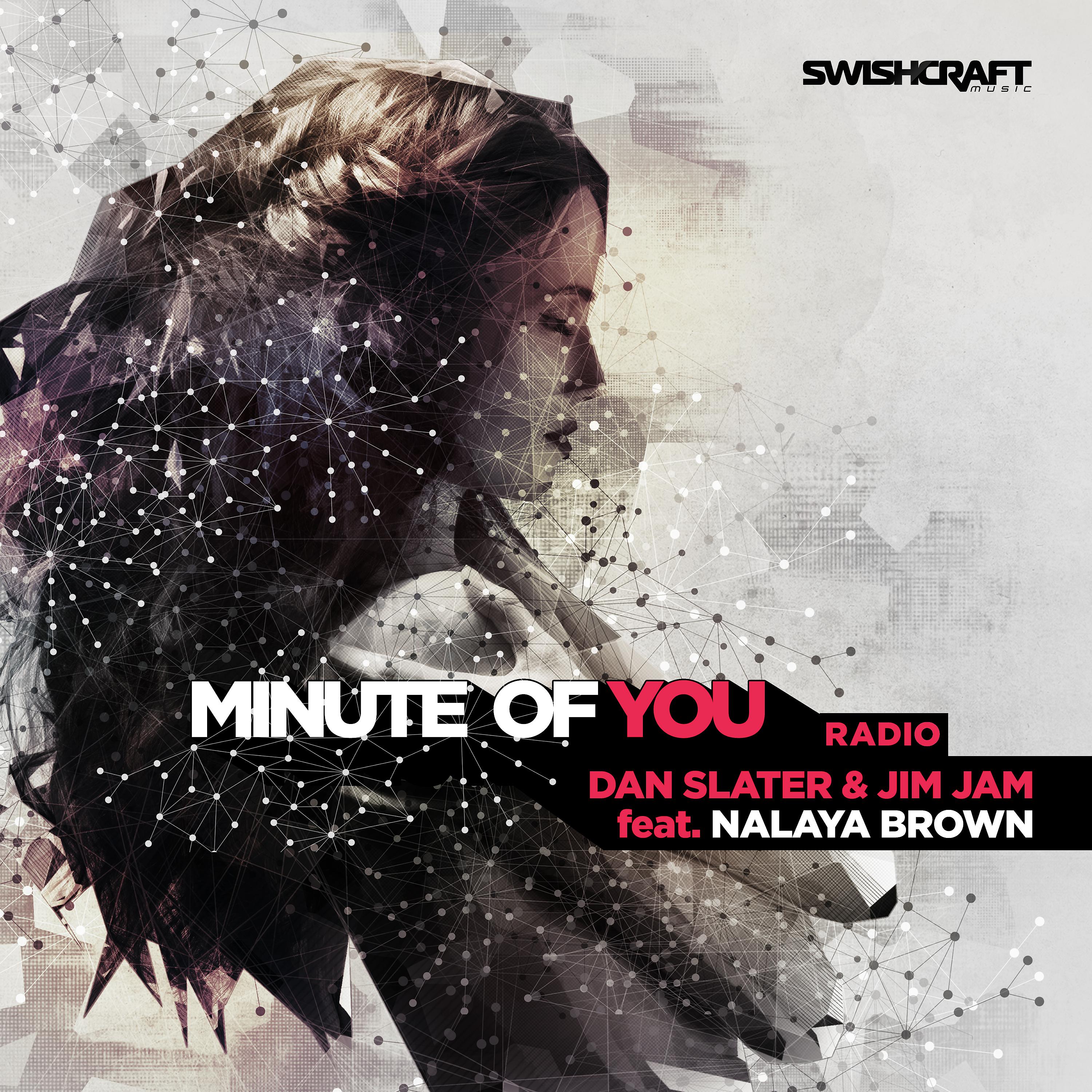 Постер альбома Minute of You (Ft. Nalaya Brown) [Radio Edits]