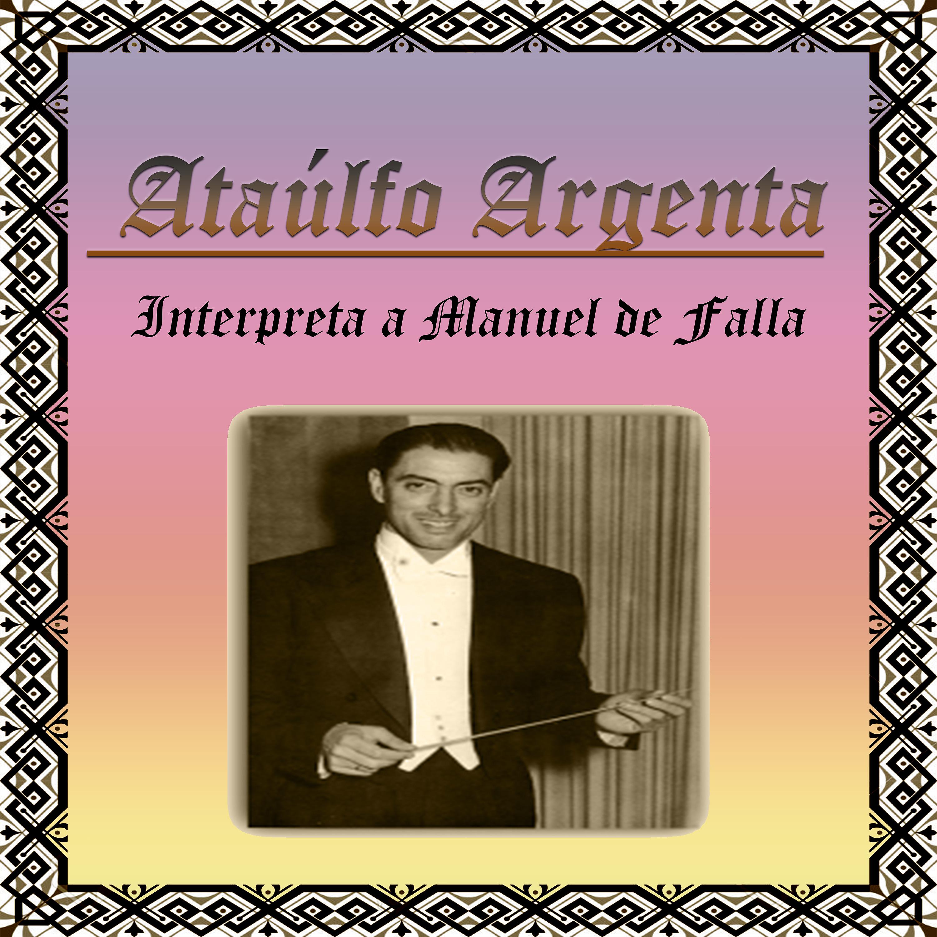 Постер альбома Ataúlfo Argenta, Interpreta a Manuel de Falla