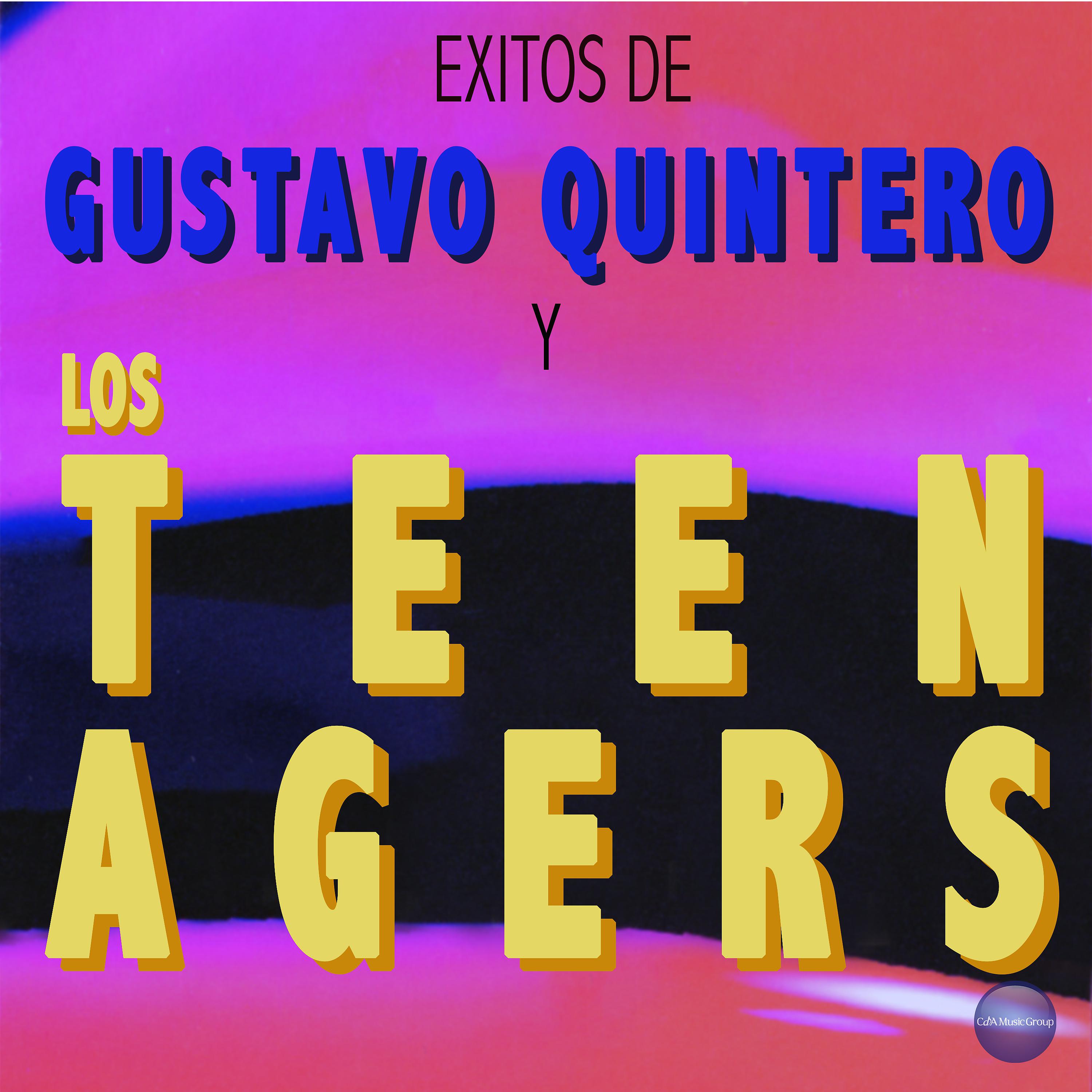 Постер альбома Exitos de Gustavo Quintero y los Teen Agers