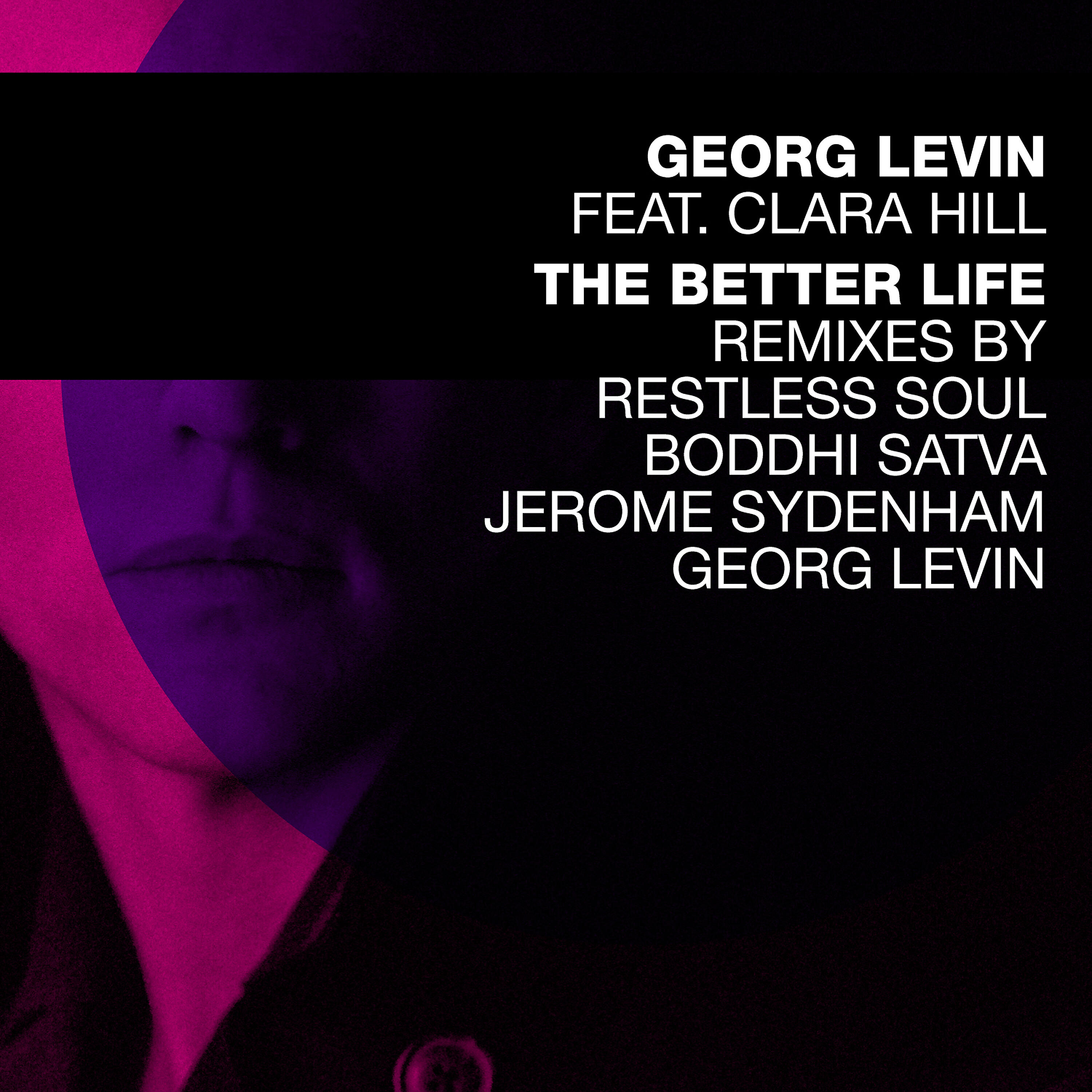 Georg Levin - The Better Life (Boddhi Satva Banda Gbaya Mix)