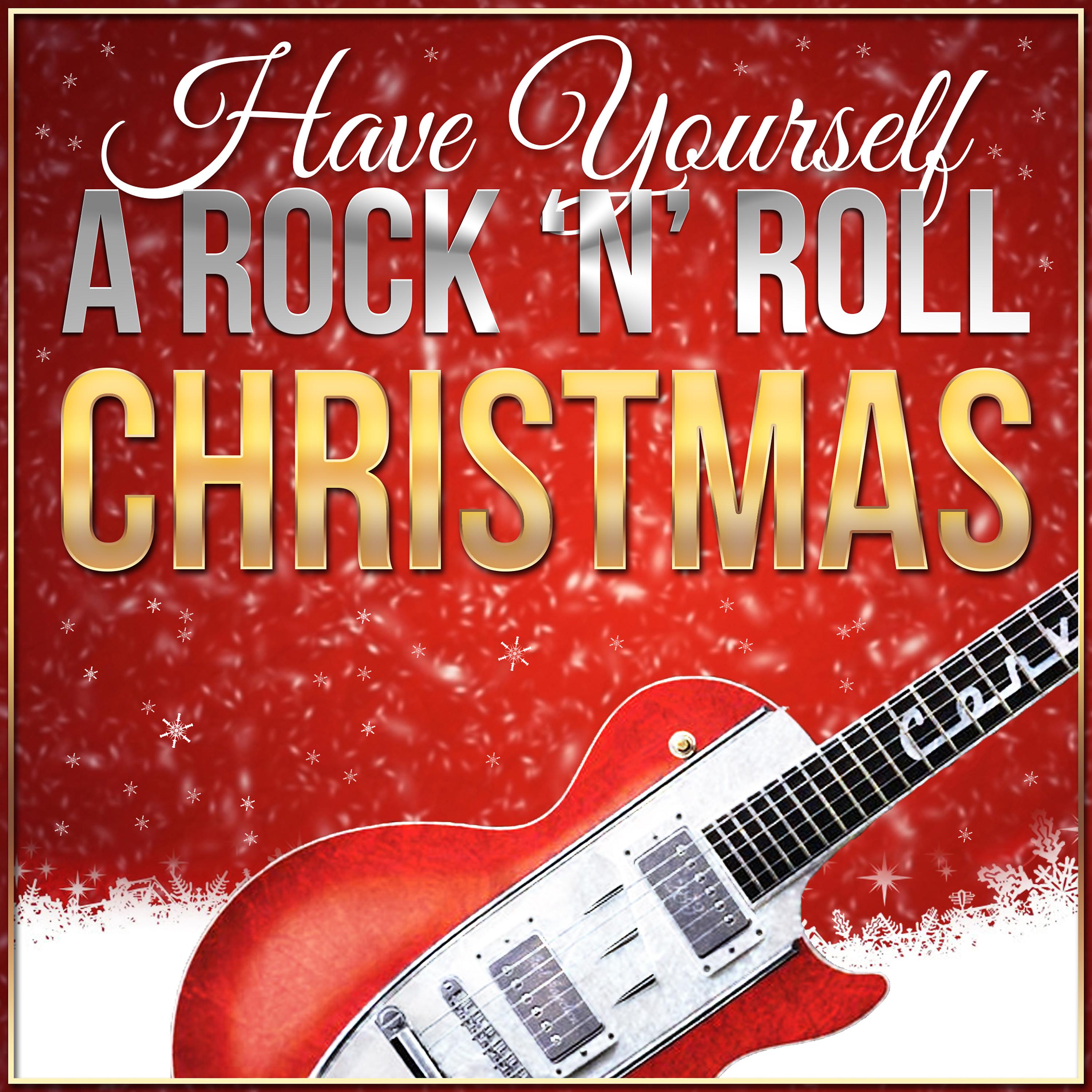 Постер альбома Have Yourself a Rock 'N' Roll Christmas
