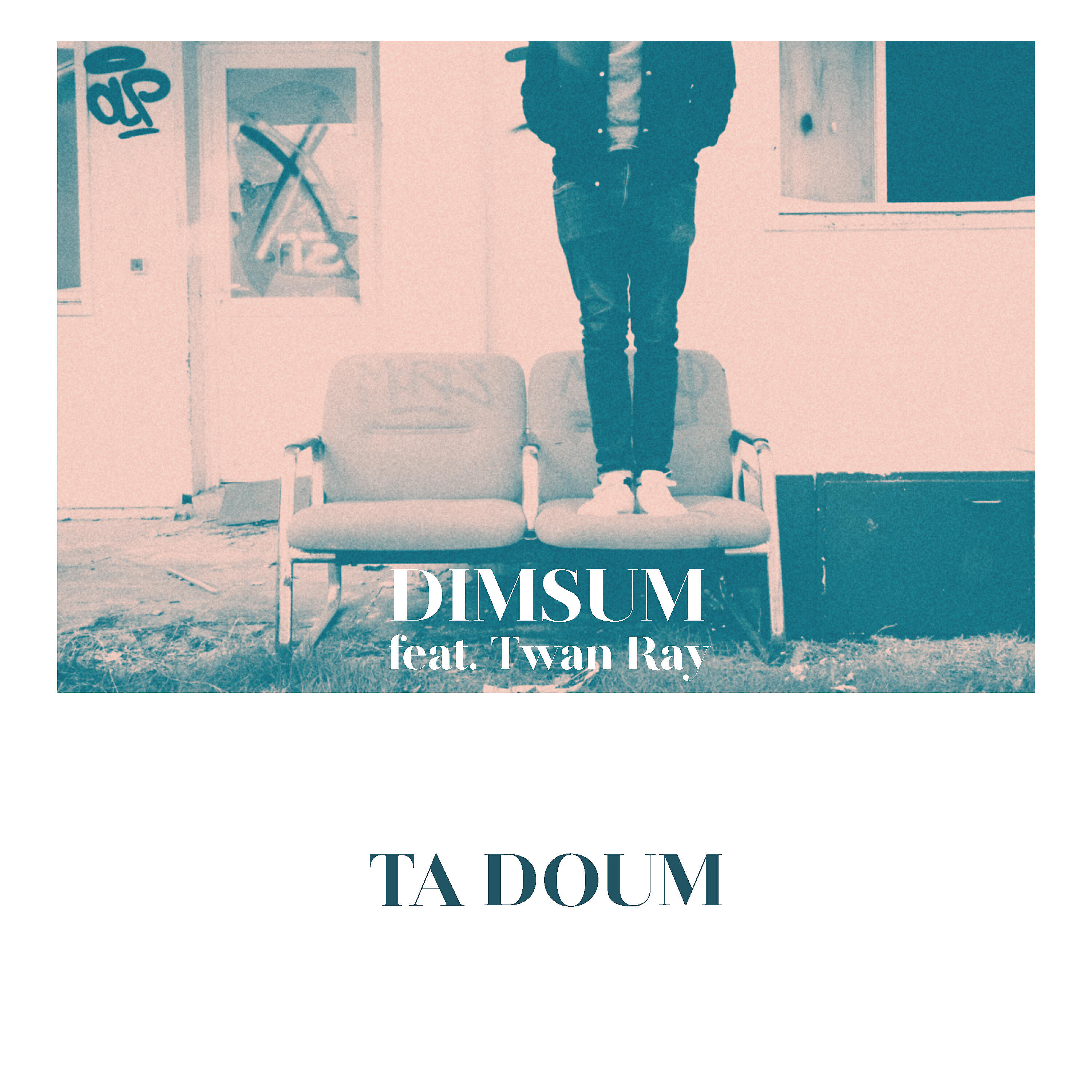 Dim Sum - Ta Doum (Living The Dream) [feat. Twan Ray]