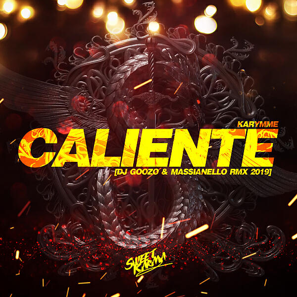 KARYMME - Caliente (DJ Goozo & Massianello Remix)