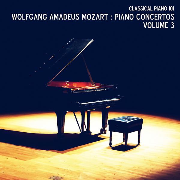 Постер альбома Wolfgang Amadeus Mozart: Piano Concertos Volume 3